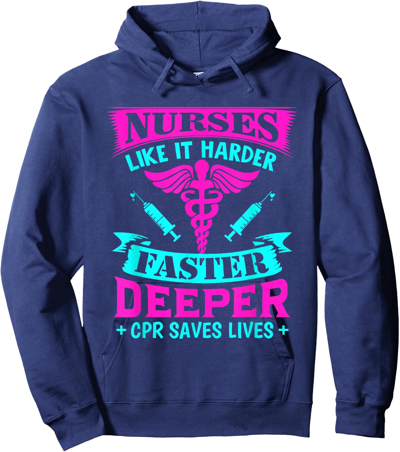 Nurses Like It Harder Faster Deeper CPR Hoodie - Hoodie | Navy
