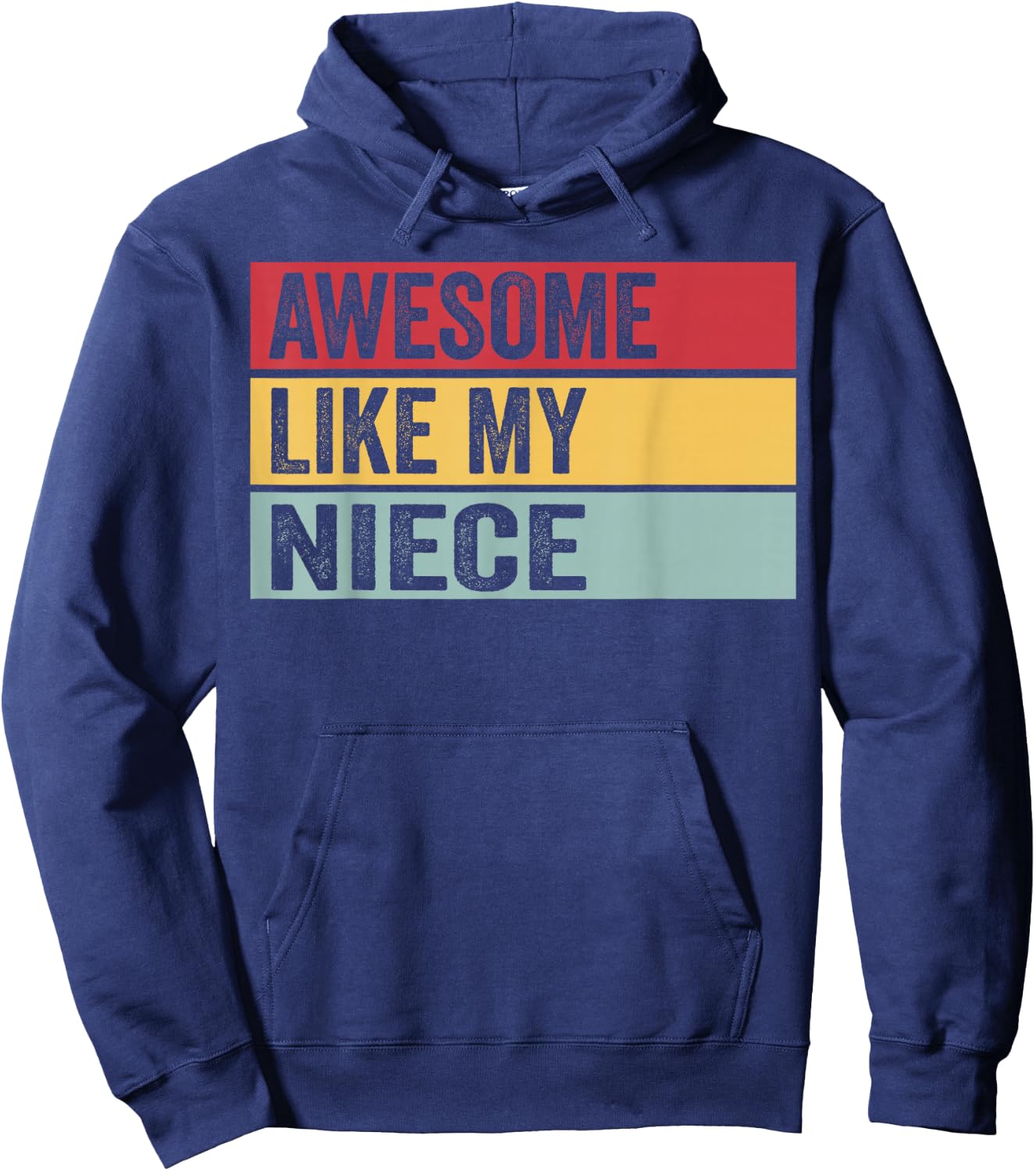 Awesome Like My Niece Funny Vintage Distressed Hoodie - Hoodie | Navy