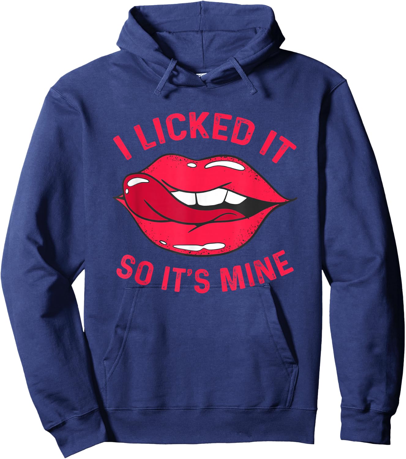 Funny I Licked It So It's Mine Cute Flirty Hoodie - Hoodie | Navy