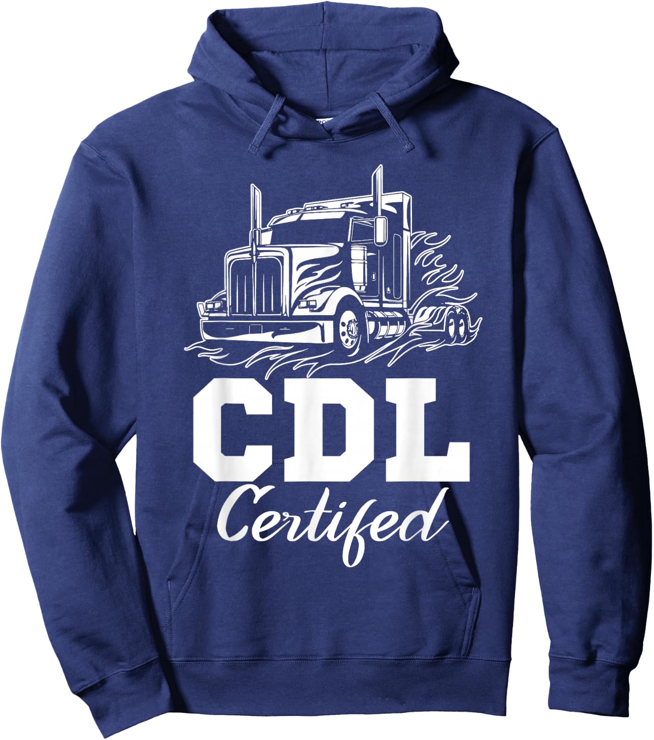 CDL Certified Truck CDL Trucker Driver Operator Hoodie - Hoodie | Navy