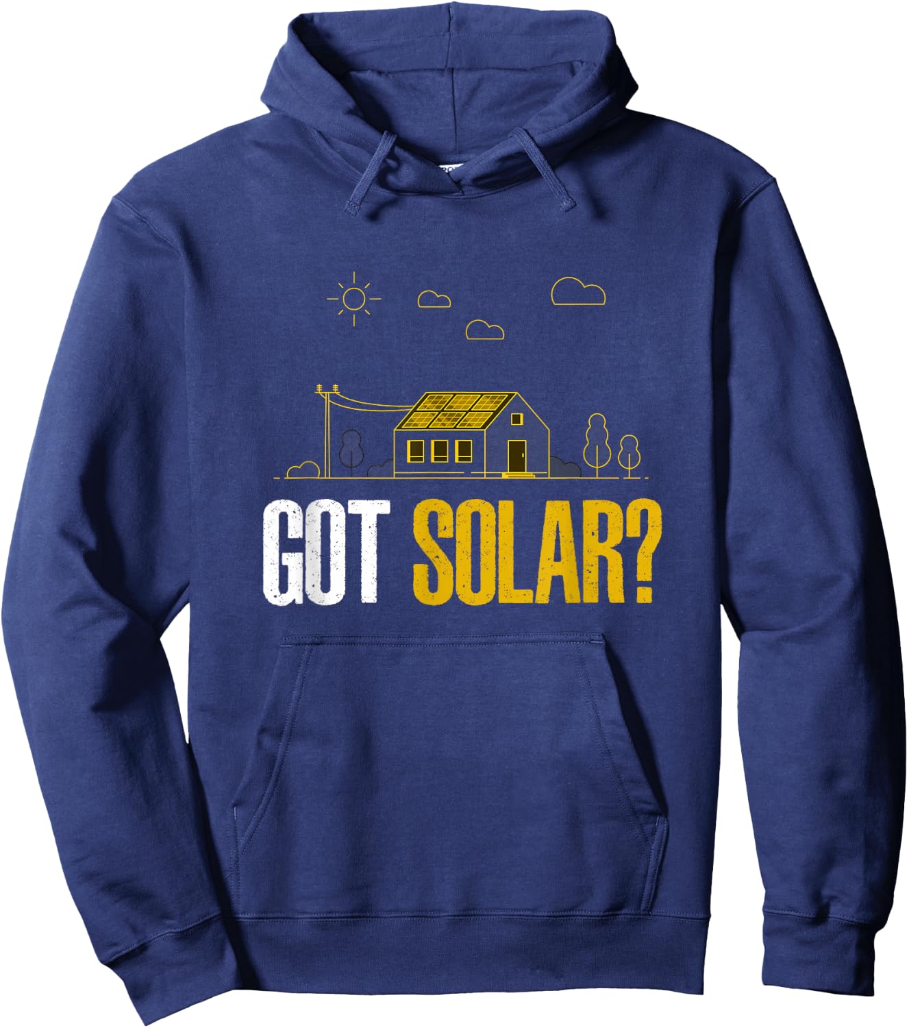Solar Energy Got Solar Panels Funny Solar Power Hoodie - Hoodie | Navy