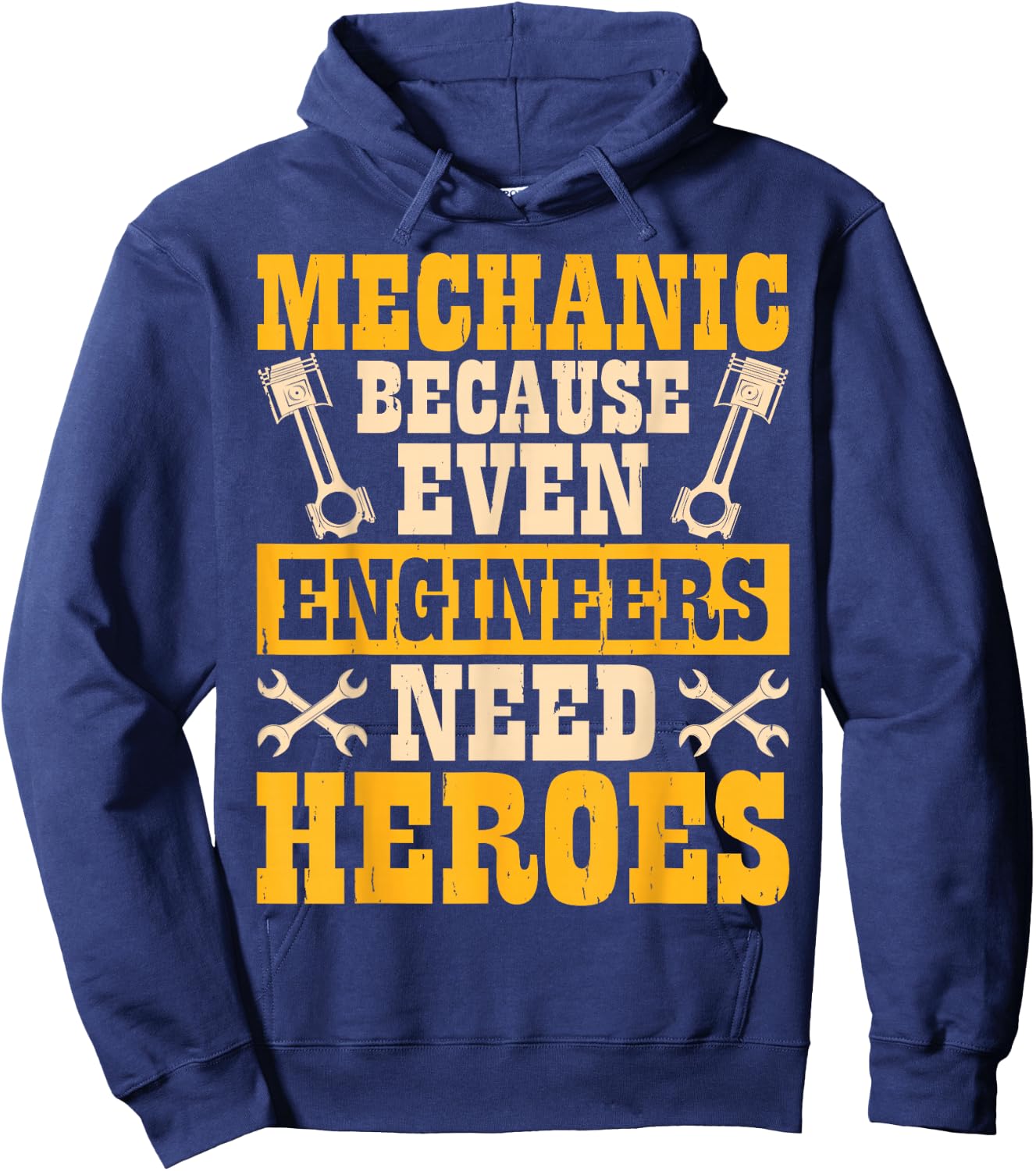 Mechanic Because Even Engineers Need Heroes Hoodie - Hoodie | Navy