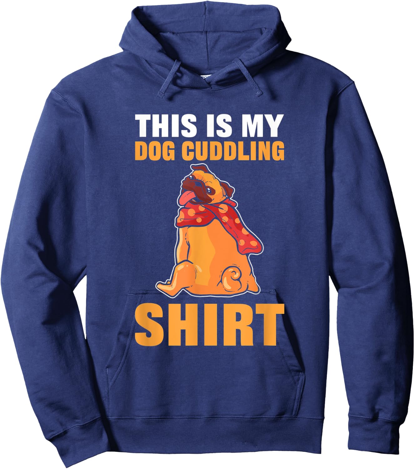 This Is My Dog Cuddling Nightshirt Men Women Hoodie - Hoodie | Navy