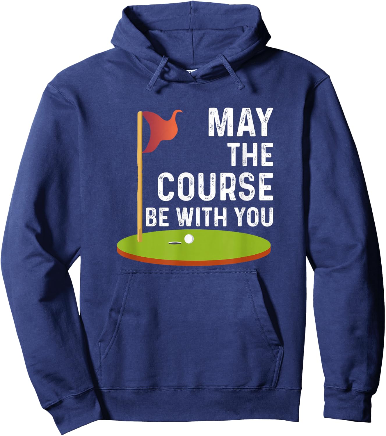 May the Course Be With You Golf Golfing Funny Hoodie - Hoodie | Navy