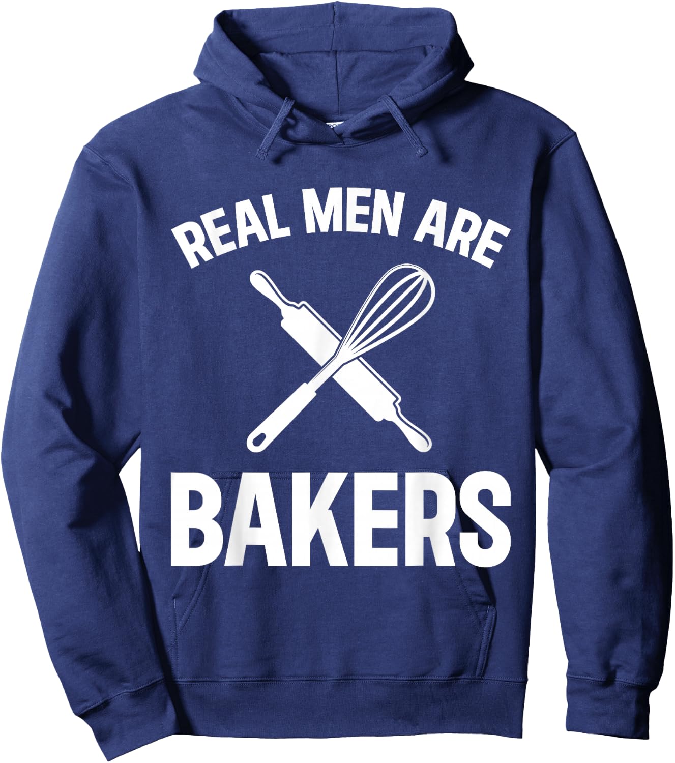 Real Men Are Bakers - Bakery Baker Hoodie - Hoodie | Navy