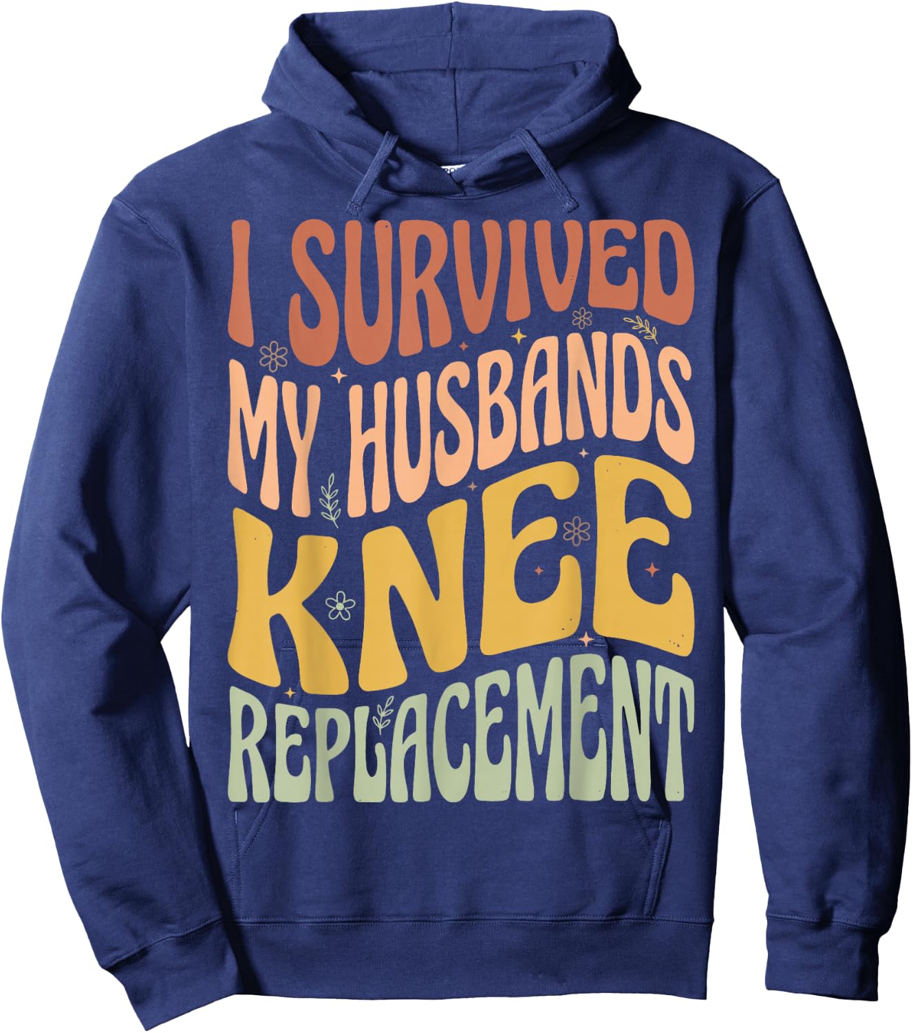 I Survived My Husbands Knee Replacement Hoodie - Hoodie | Navy