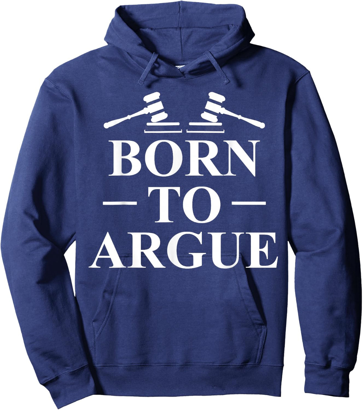 Born To Argue Lawyer Lawyer Jurist Hoodie - Hoodie | Navy