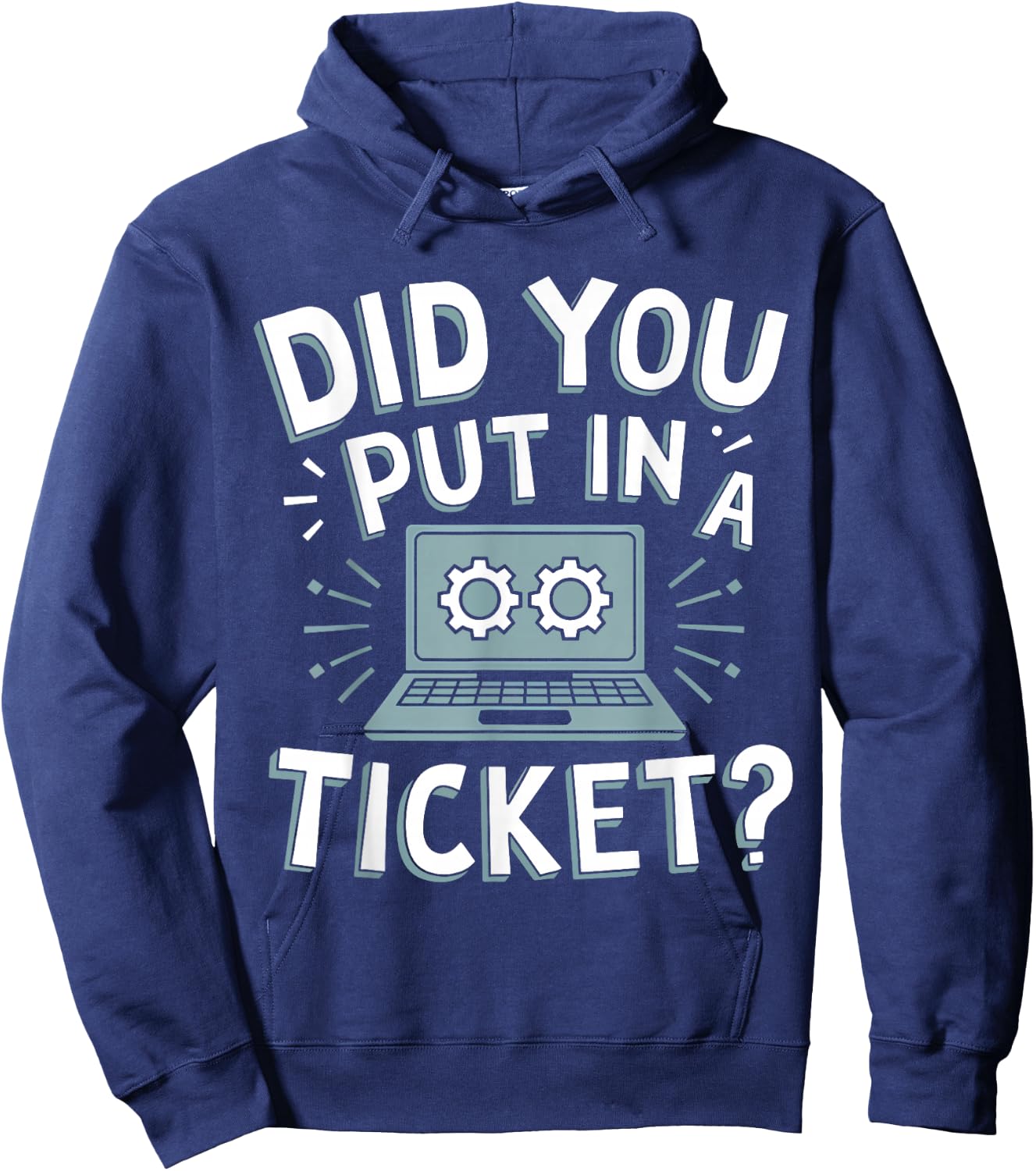Did You Put In A Ticket? Do you have a ticket? Hoodie - Hoodie | Navy