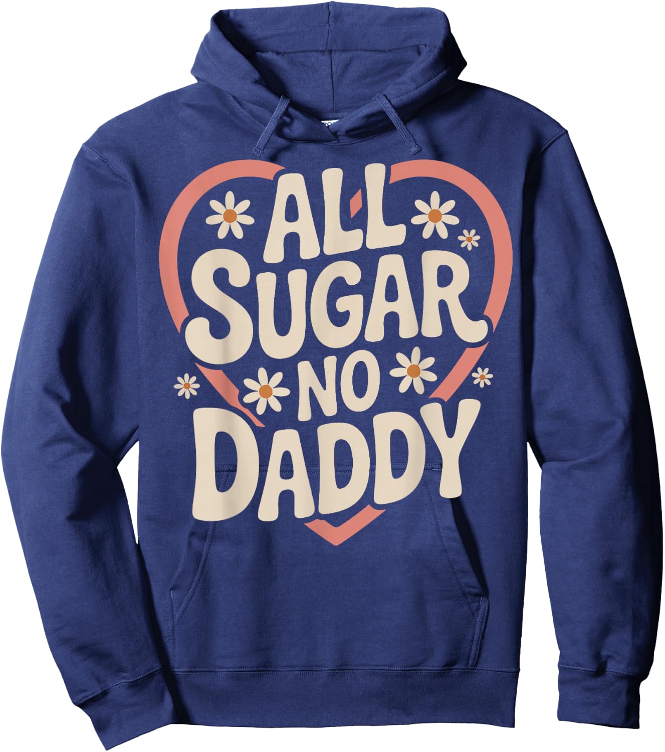All Sugar No Daddy Hoodie - Hoodie | Navy