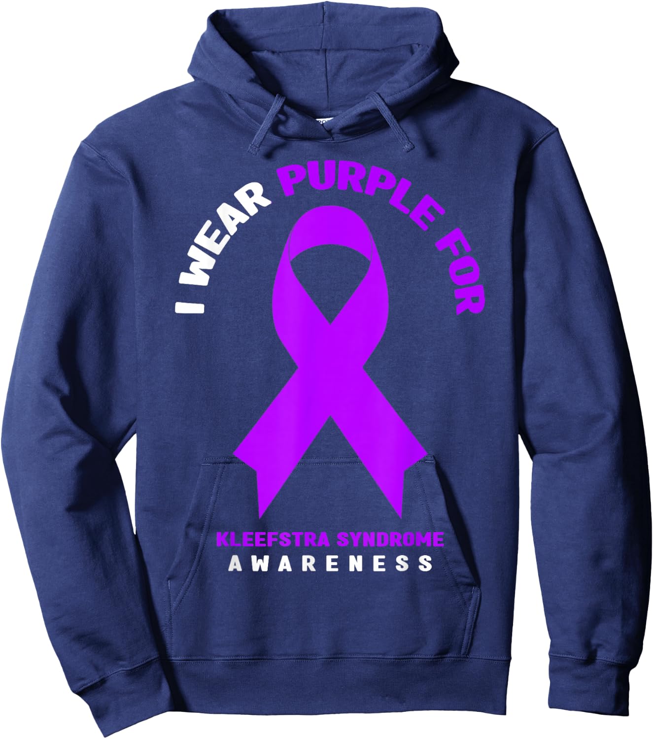 I Wear Purple For Kleefstra syndrome Awareness Hoodie - Hoodie | Navy
