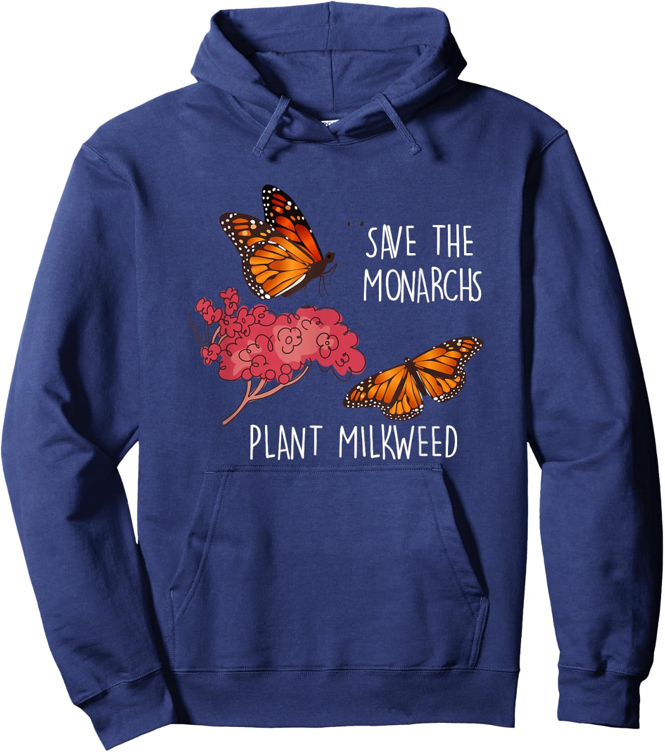 Save The Monarchs Plant Some Milkweed Butterfly Hoodie - Hoodie | Navy