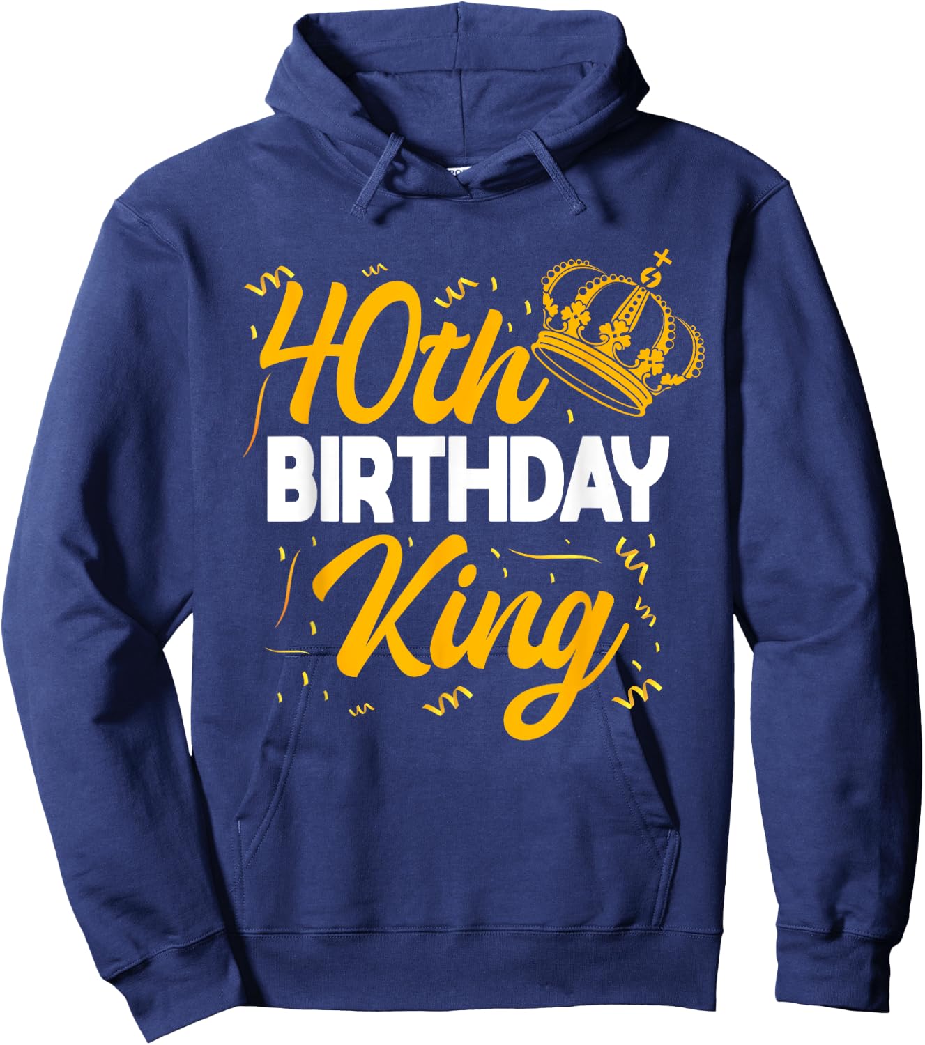 40th Birthday King Party Crown Bday Celebration Hoodie - Hoodie | Navy