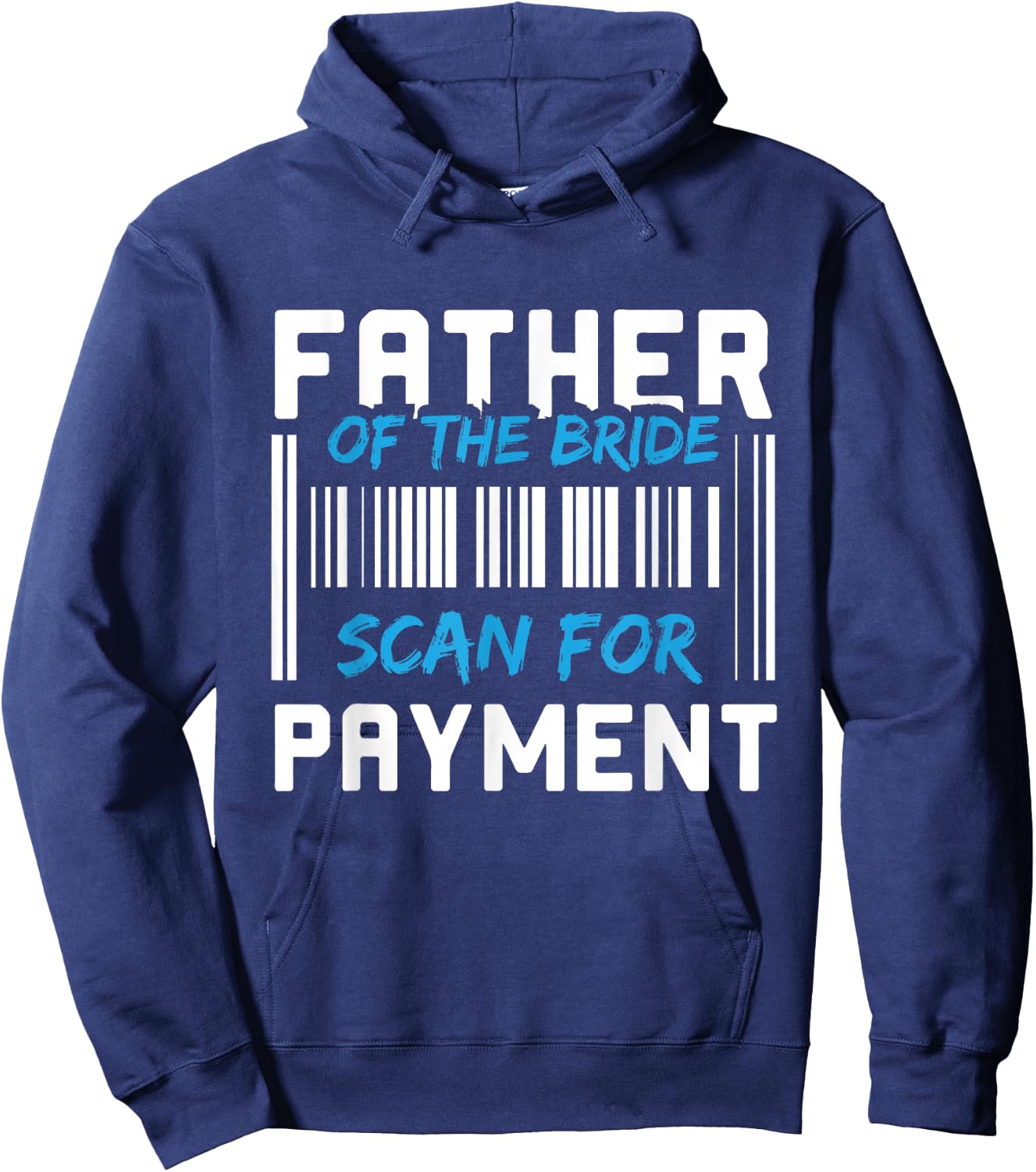 Father Of The Bride, Scan For Payment Hoodie - Hoodie | Navy