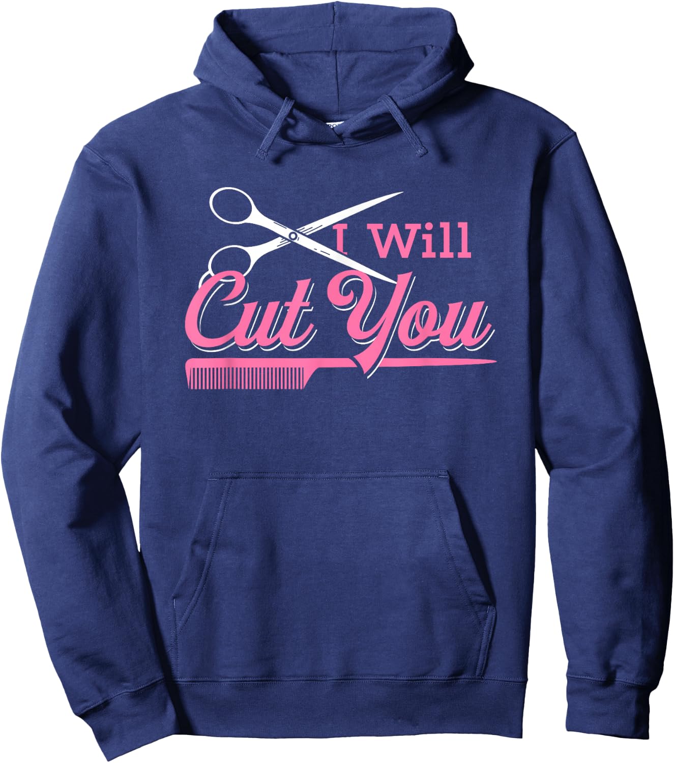 I Will Cut Hairdresser Gift Salon Hairstylist Hoodie - Hoodie | Navy