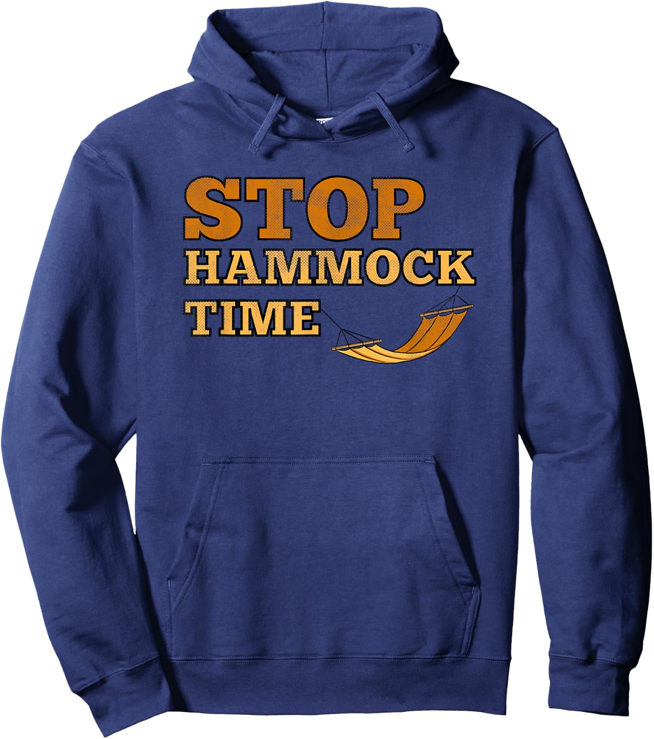 Stop Hammock Time Relaxing Style Funny Hammock Hoodie - Hoodie | Navy