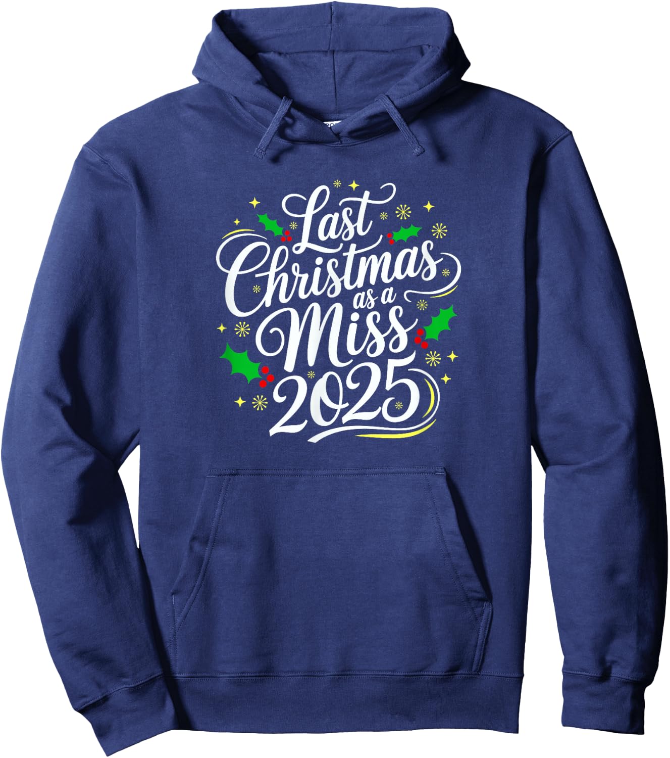 Last Christmas as a Miss 2025! Hoodie - Hoodie | Navy