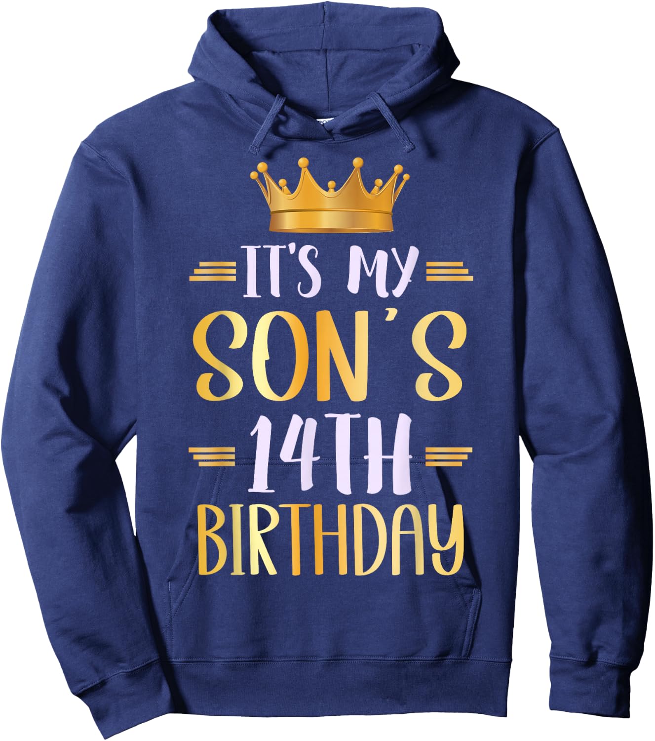 It's My Son's 14th Birthday Happy 14 Years Old Hoodie - Hoodie | Navy