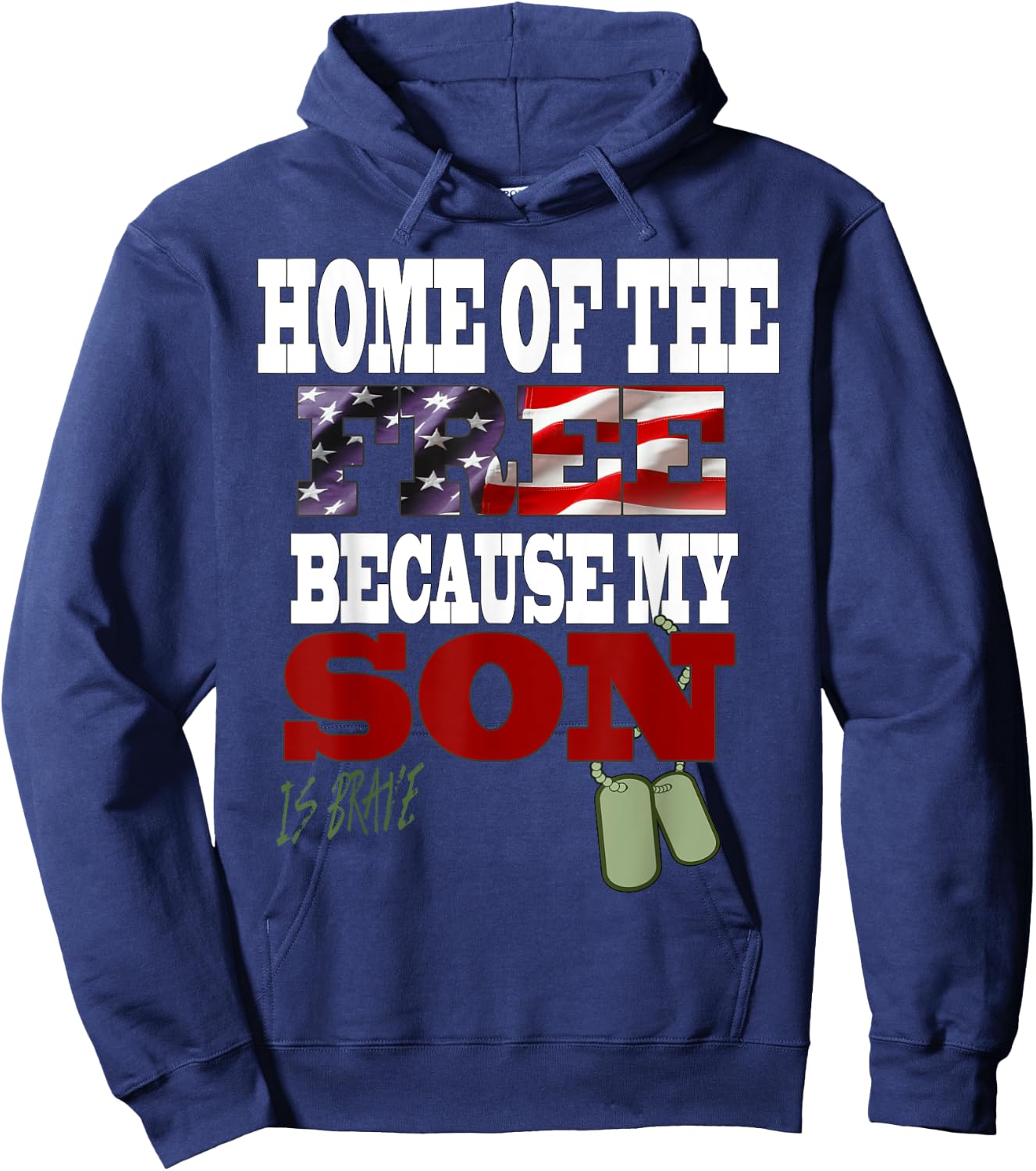 Home Of The Free Because My Son Is Brave Hoodie - Hoodie | Navy