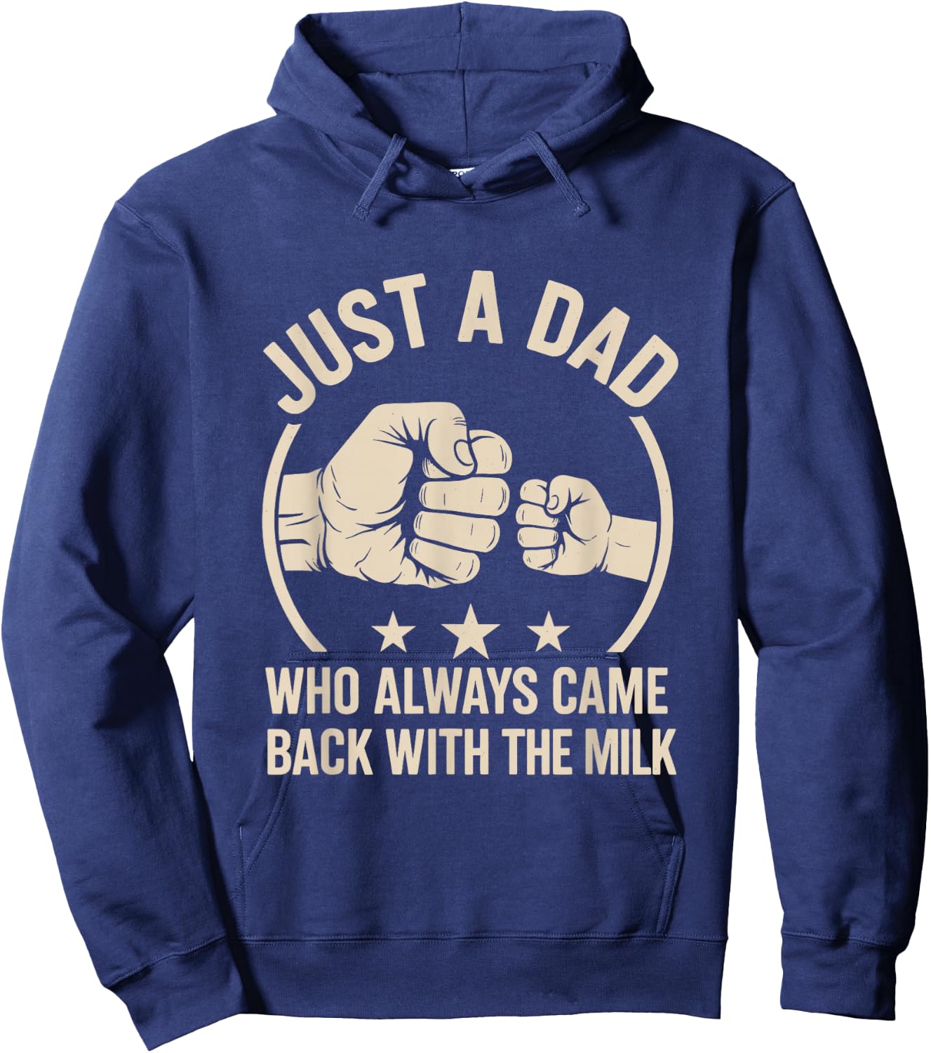 Just A Dad Who Always Came Back With The Milk Hoodie - Hoodie | Navy