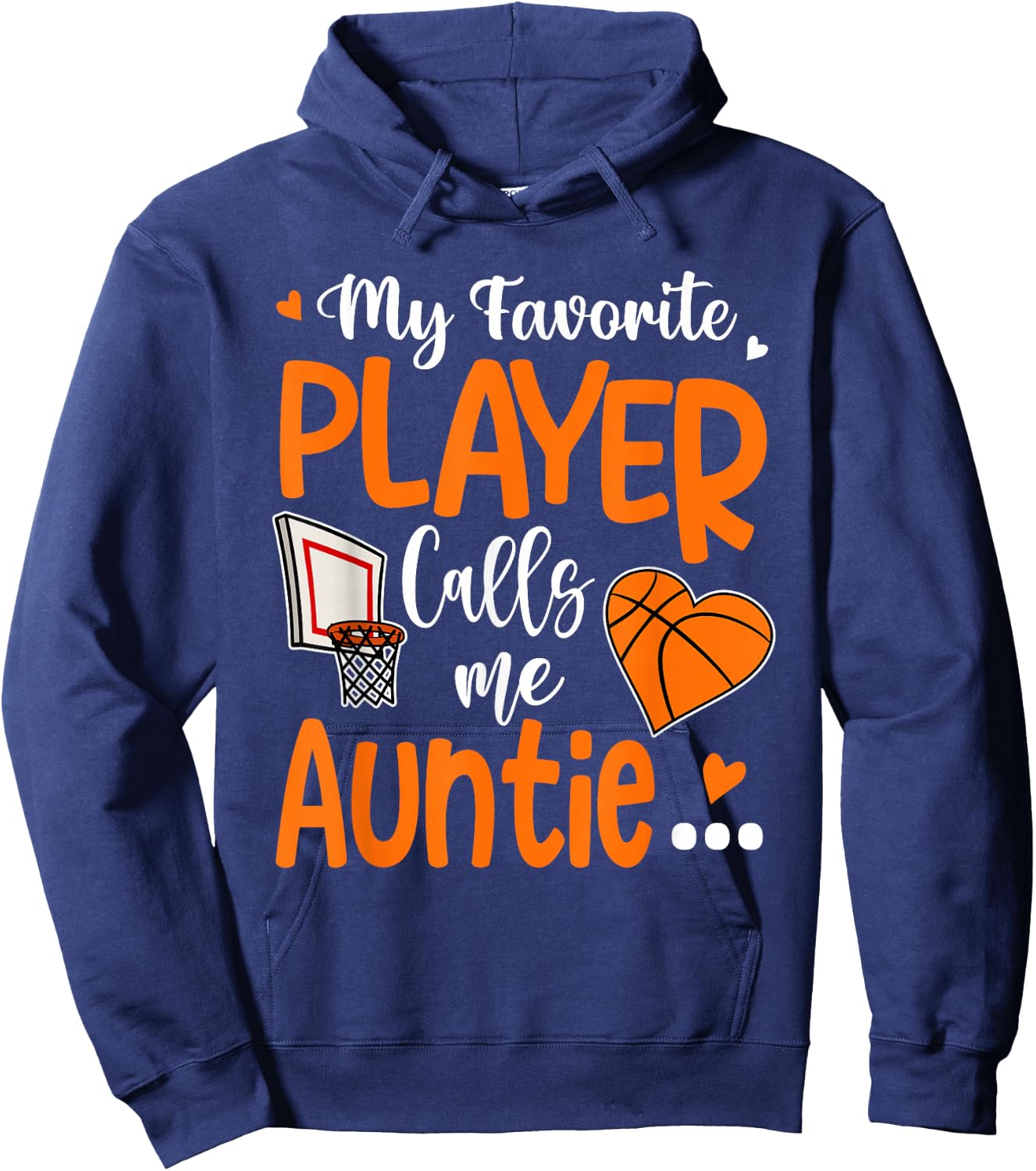 My Favorite Basketball Player Calls Me Auntie Hoodie - Hoodie | Navy