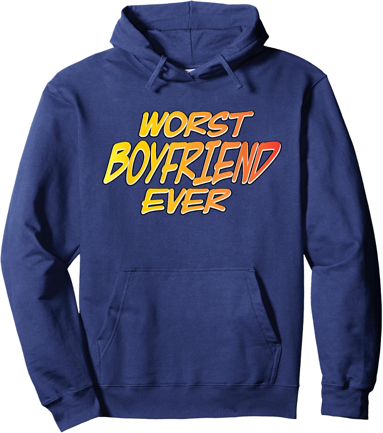 Worst Boyfriend Ever Hoodie - Hoodie | Navy