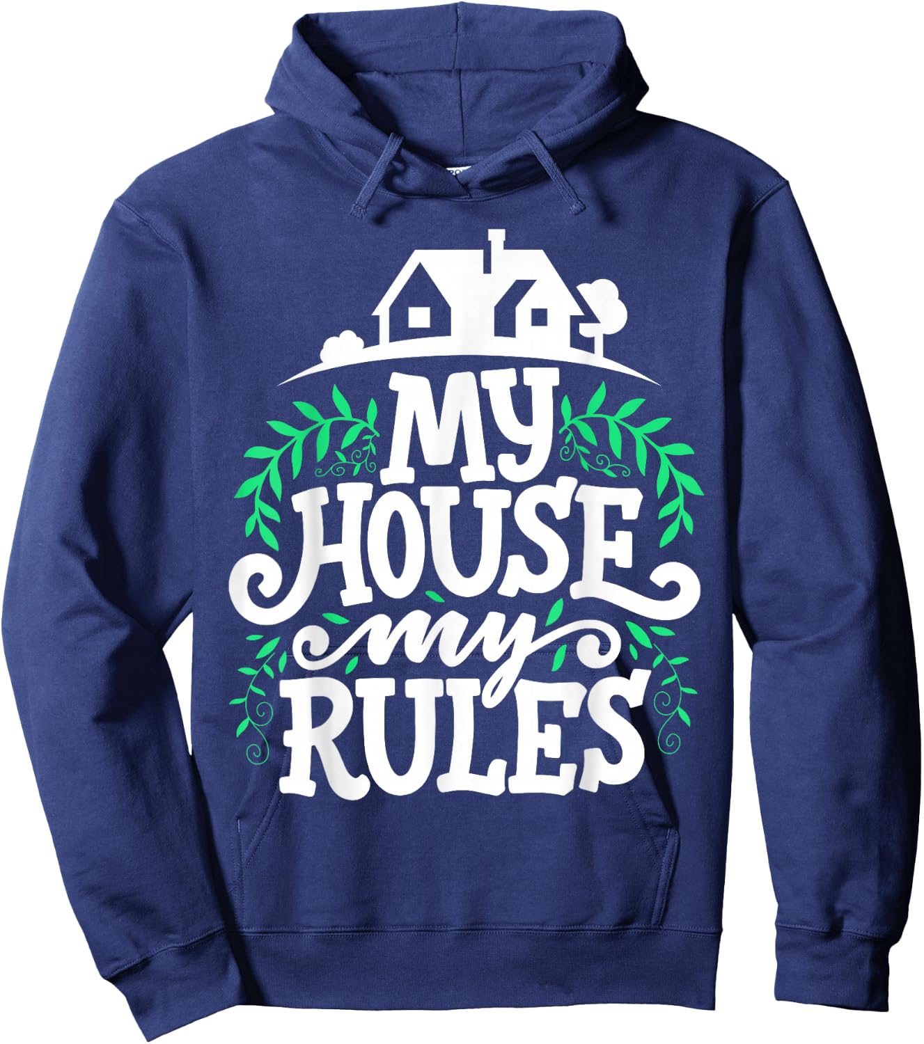 My House My Rules Family Home Cosy Saying Hoodie - Hoodie | Navy