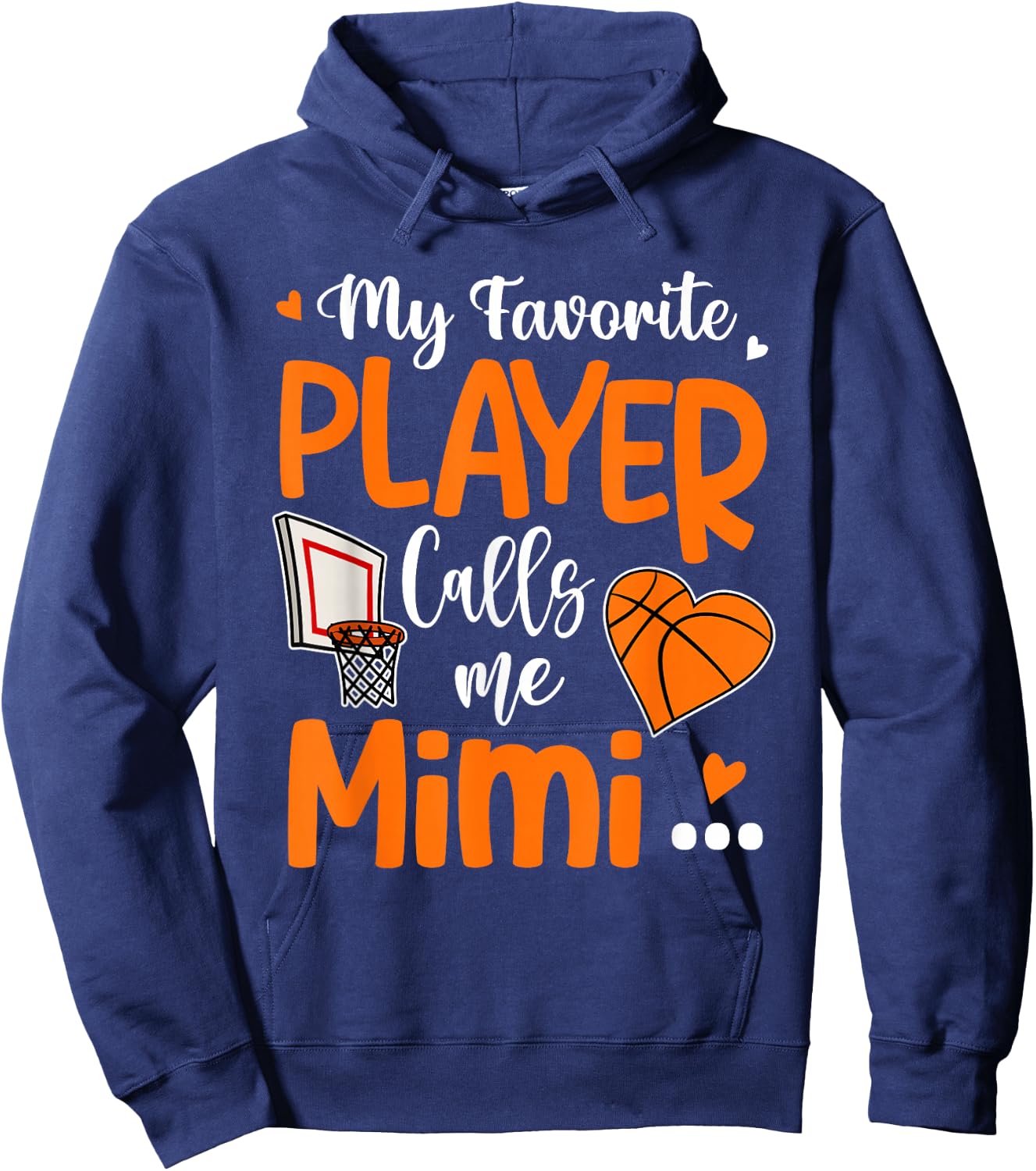My Favorite Basketball Player Calls Me Mimi Hoodie - Hoodie | Navy