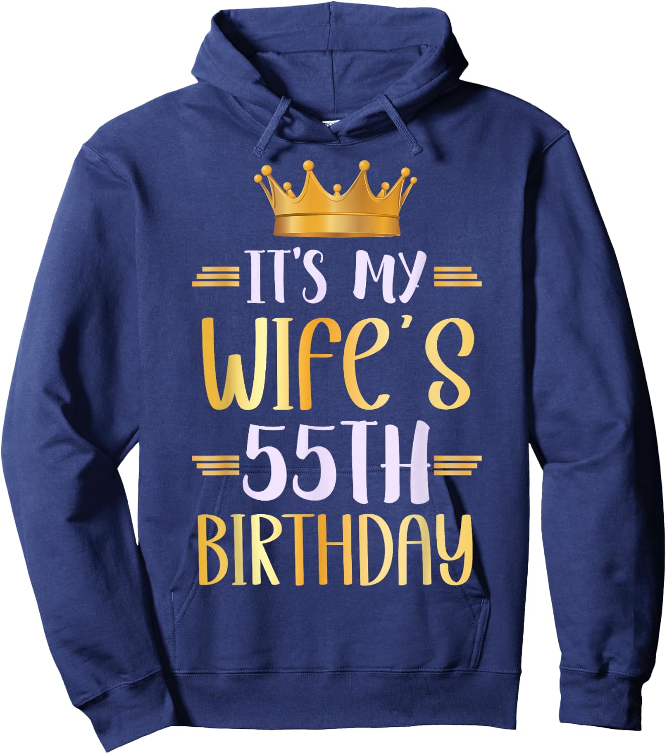 It's My Wife's 55th Birthday Happy 55 Years Old Hoodie - Hoodie | Navy