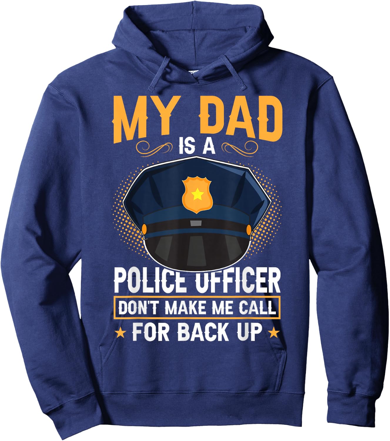 My Dad Is A Police Officer Hoodie - Hoodie | Navy