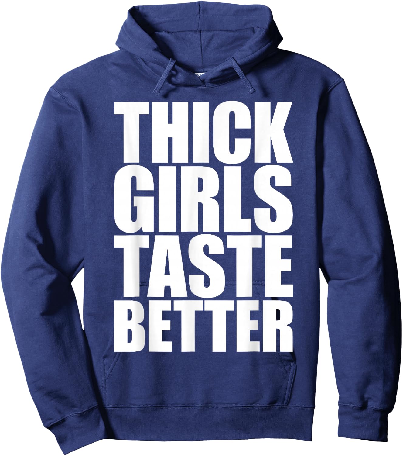 Thick Girls Taste Better Hoodie - Hoodie | Navy