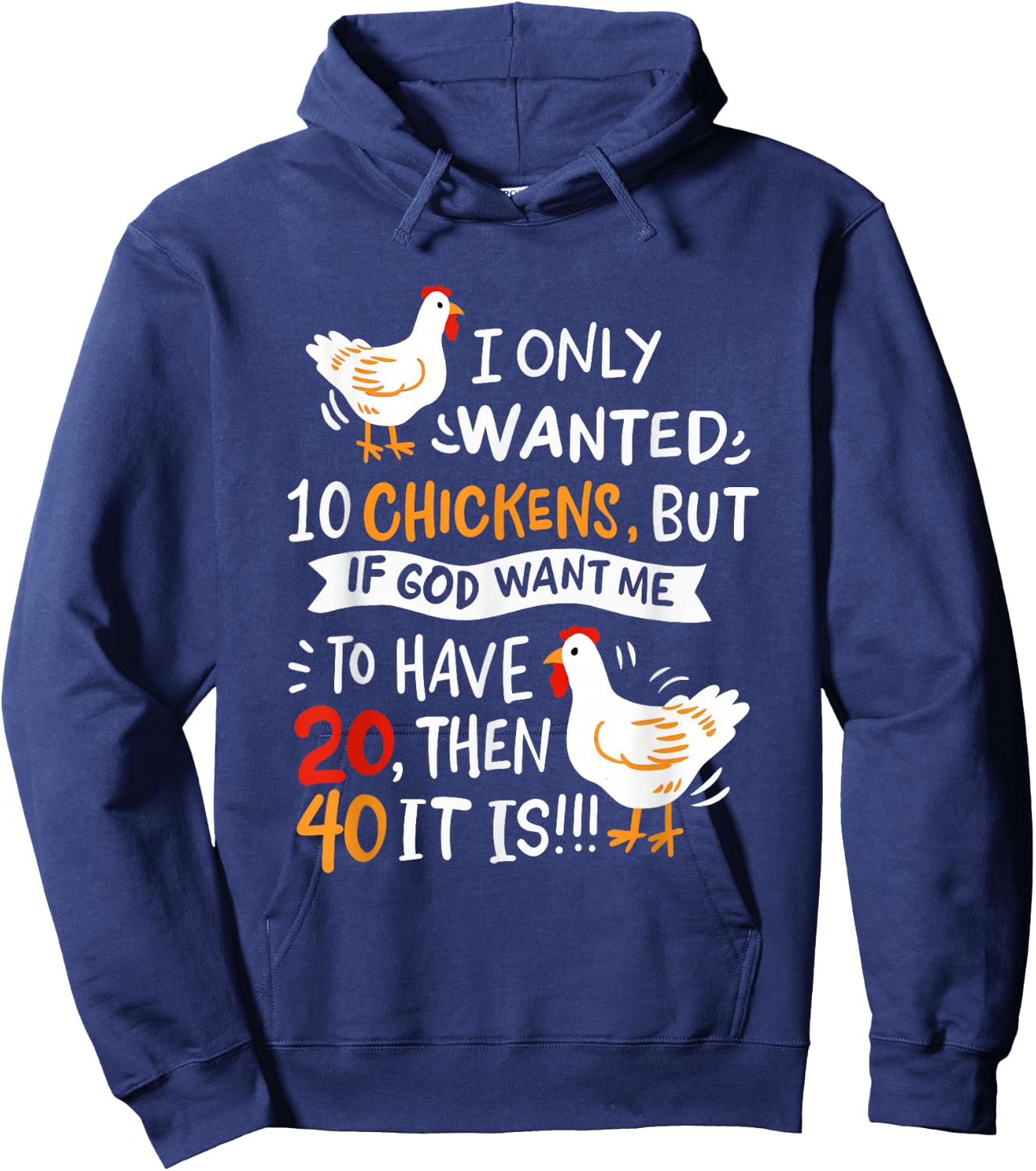 I Only Wanted 10 Chickens Crazy Chicken Farmer Hoodie - Hoodie | Navy