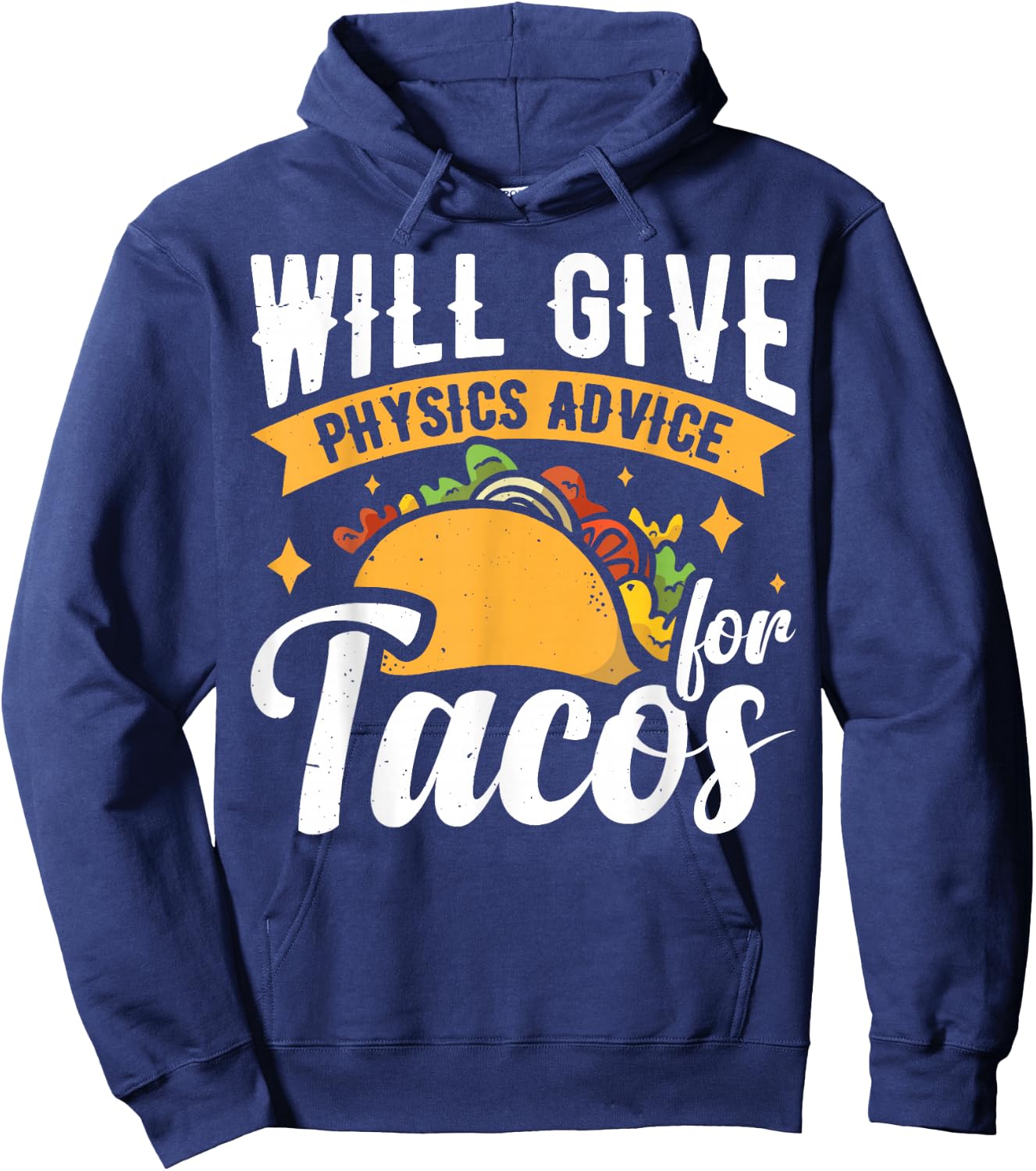 Will Give Physics Advice For Tacos Hoodie - Hoodie | Navy