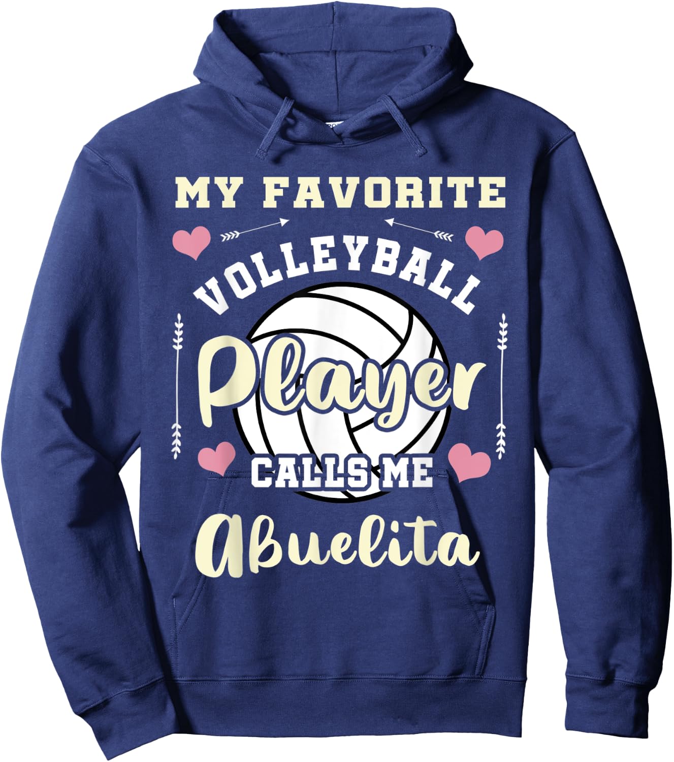 My Favorite Volleyball Player Calls Me Abuelita Hoodie - Hoodie | Navy