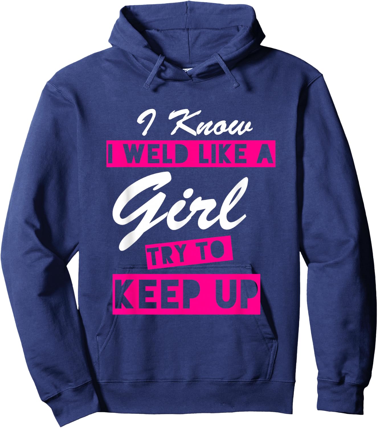 I sweat like a girl, the funny quote - welder Hoodie - Hoodie | Navy