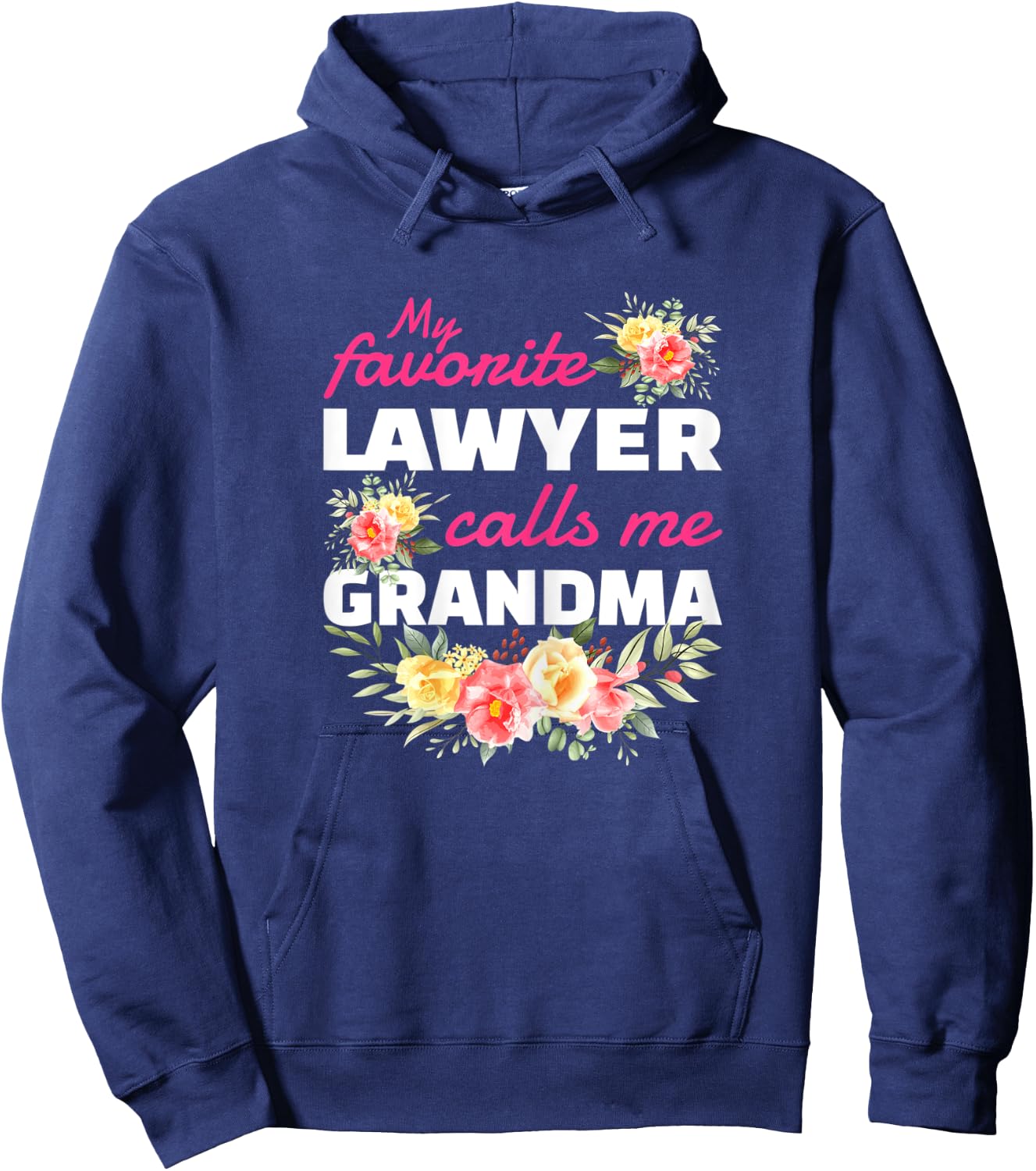 My Favorite Lawyer Calls Me Grandma Grandchild Hoodie - Hoodie | Navy