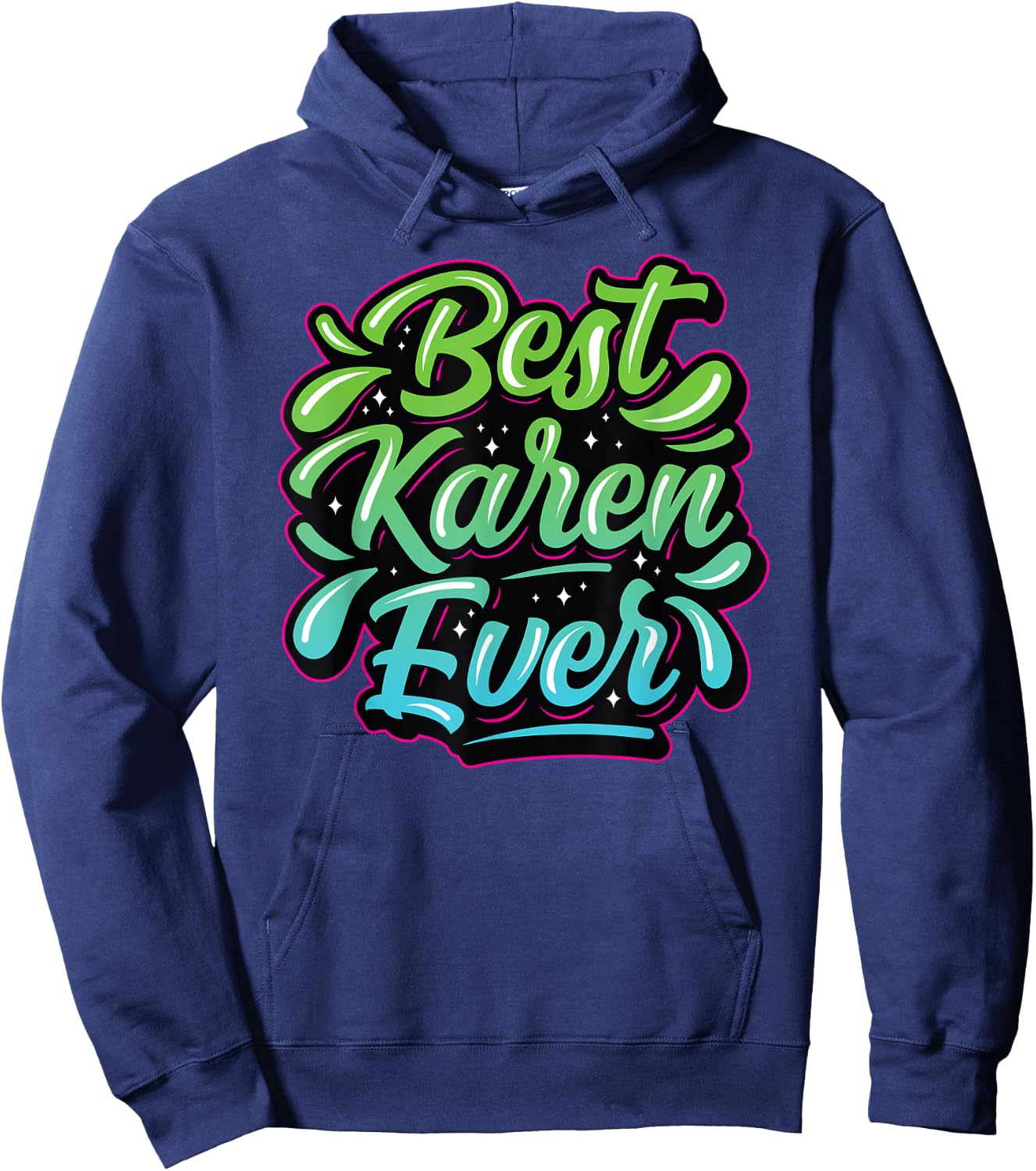 Best Karen Ever Karens Calm Down Hoodie - Hoodie | Navy