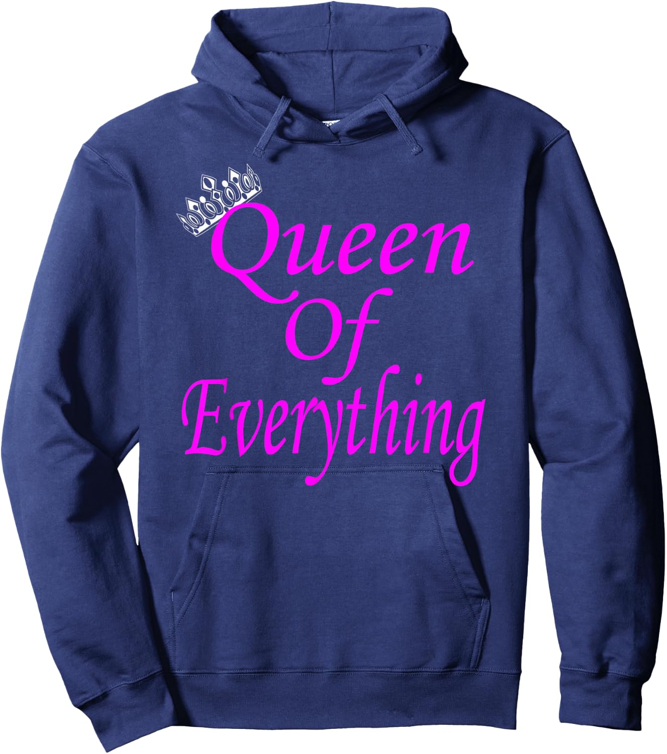 I'm The Queen of Everything Hoodie - Hoodie | Navy