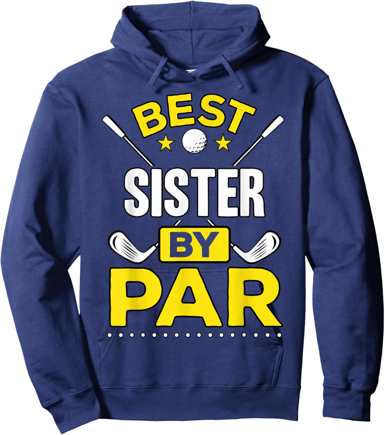 Best Sister By Par Golf Sister Gift Hoodie - Hoodie | Navy