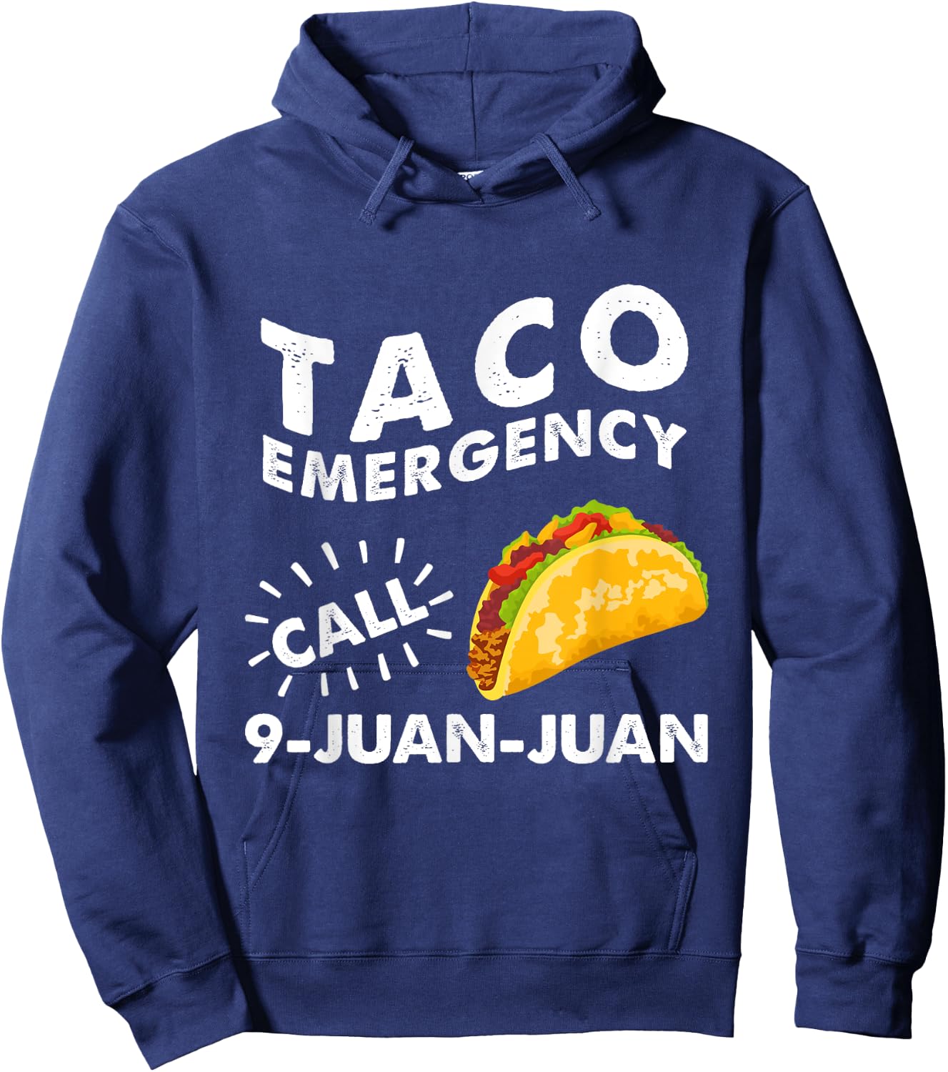 Taco Emergency Call 9 Juan Juan Cinco de Mayo Hoodie - Hoodie | Navy