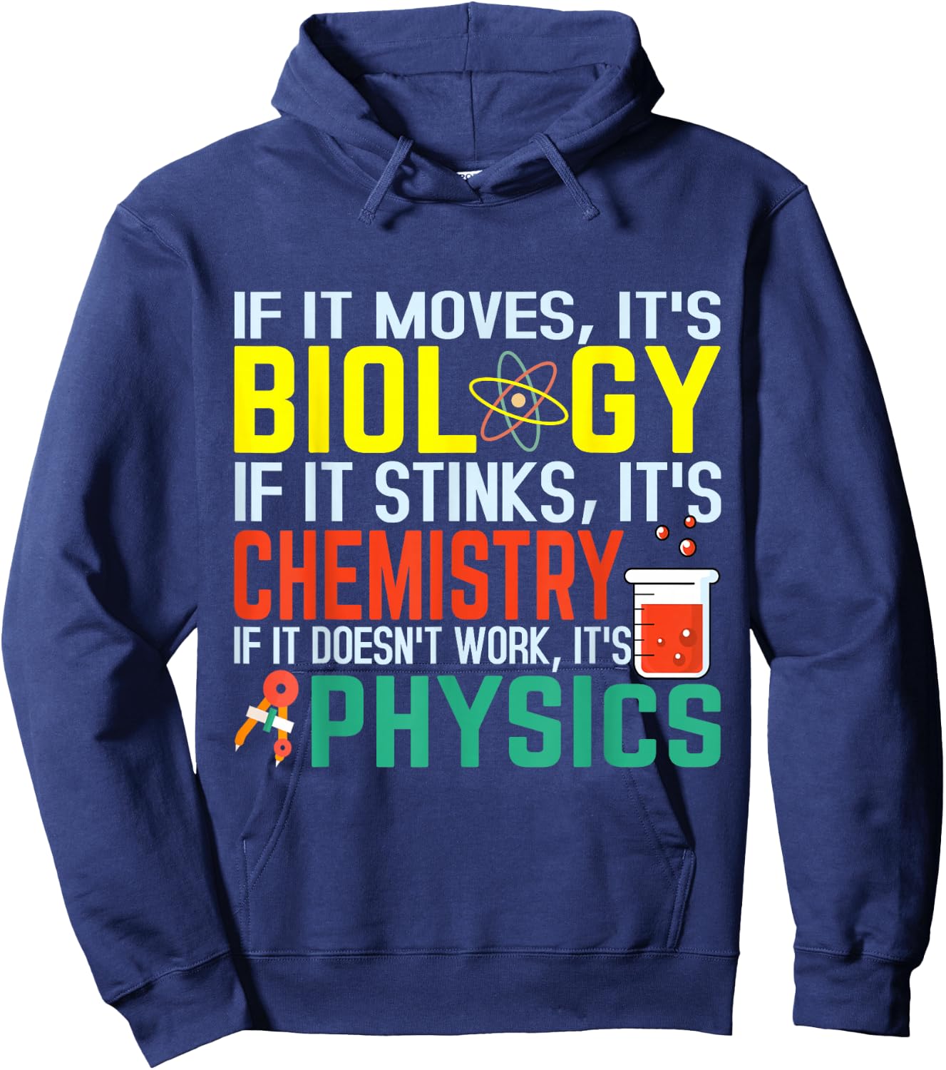 If it moves it's biology stinks chemistry funny Hoodie - Hoodie | Navy