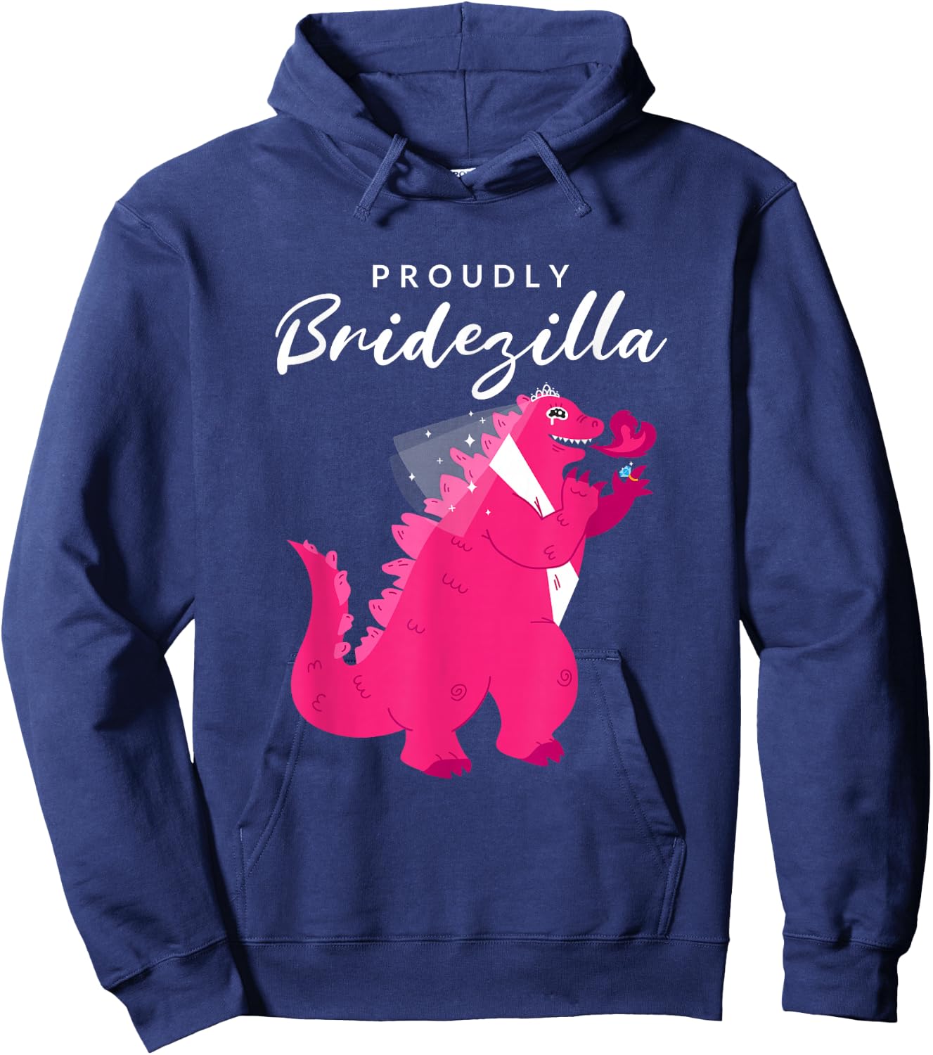 Proudly Bridezilla: Wedding, Bride Hoodie - Hoodie | Navy