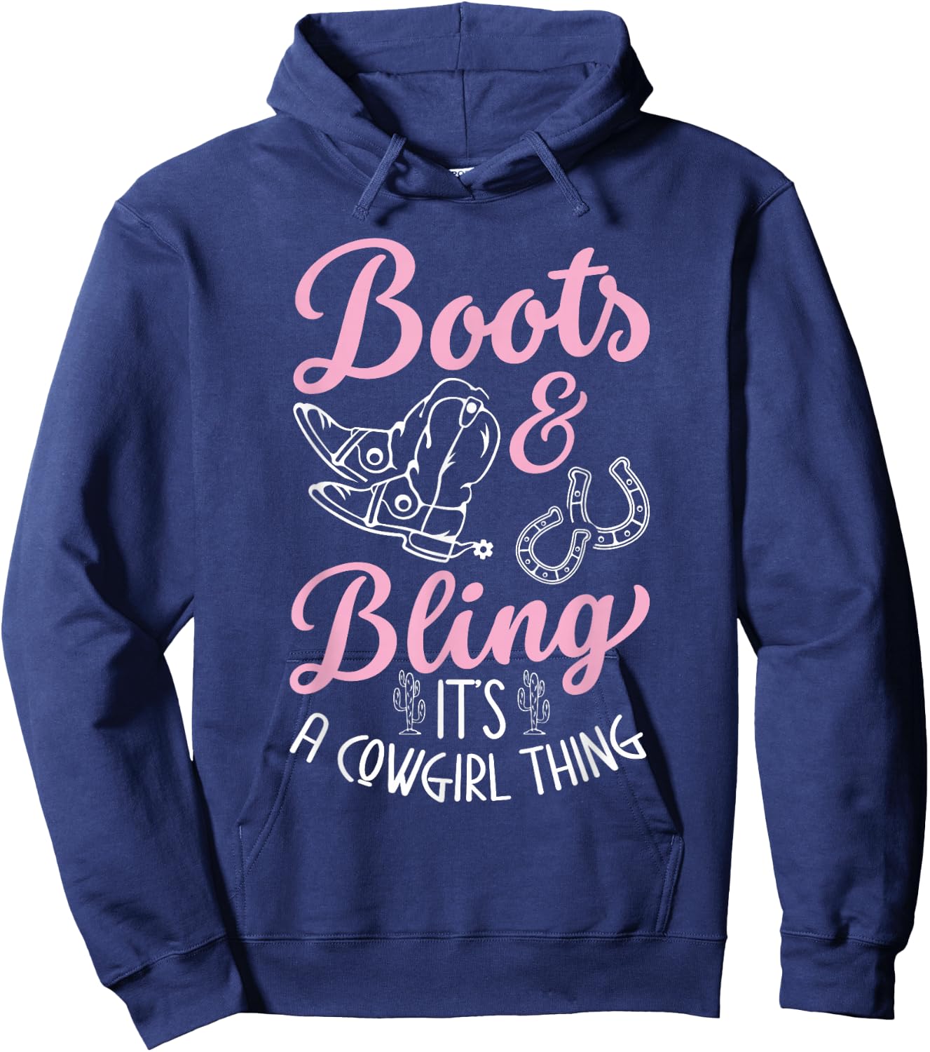 Boots & Bling Its A Cowgirl Thing for a Cowgirl Hoodie - Hoodie | Navy