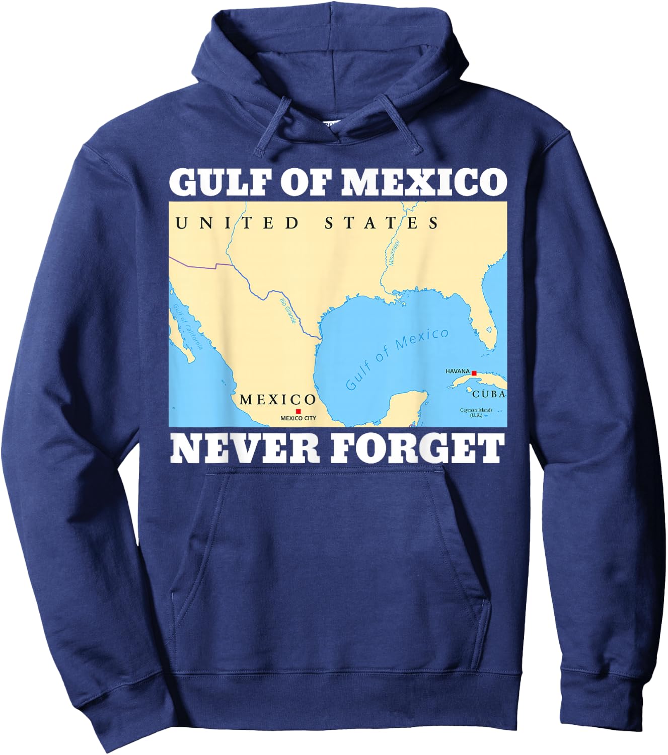 Never Forget Gulf of Mexico Funny Hoodie - Hoodie | Navy