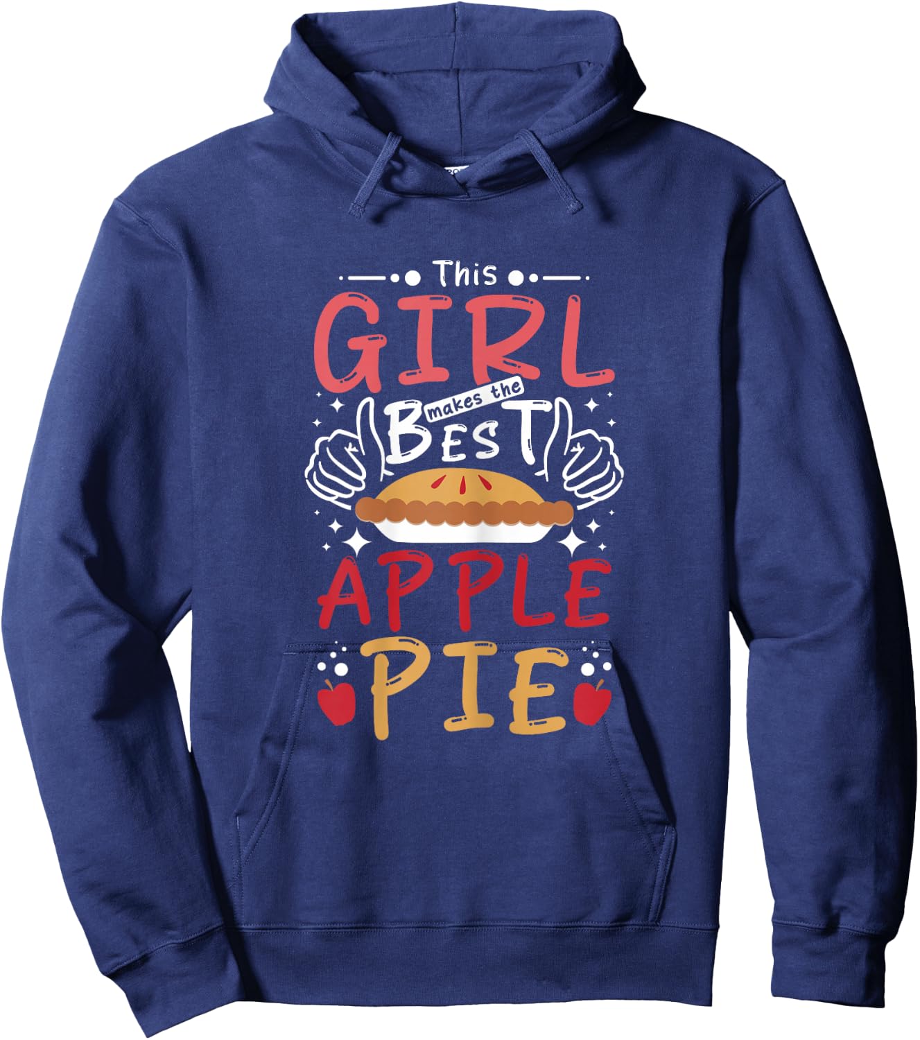 This girl makes the best Apple pie Hoodie - Hoodie | Navy