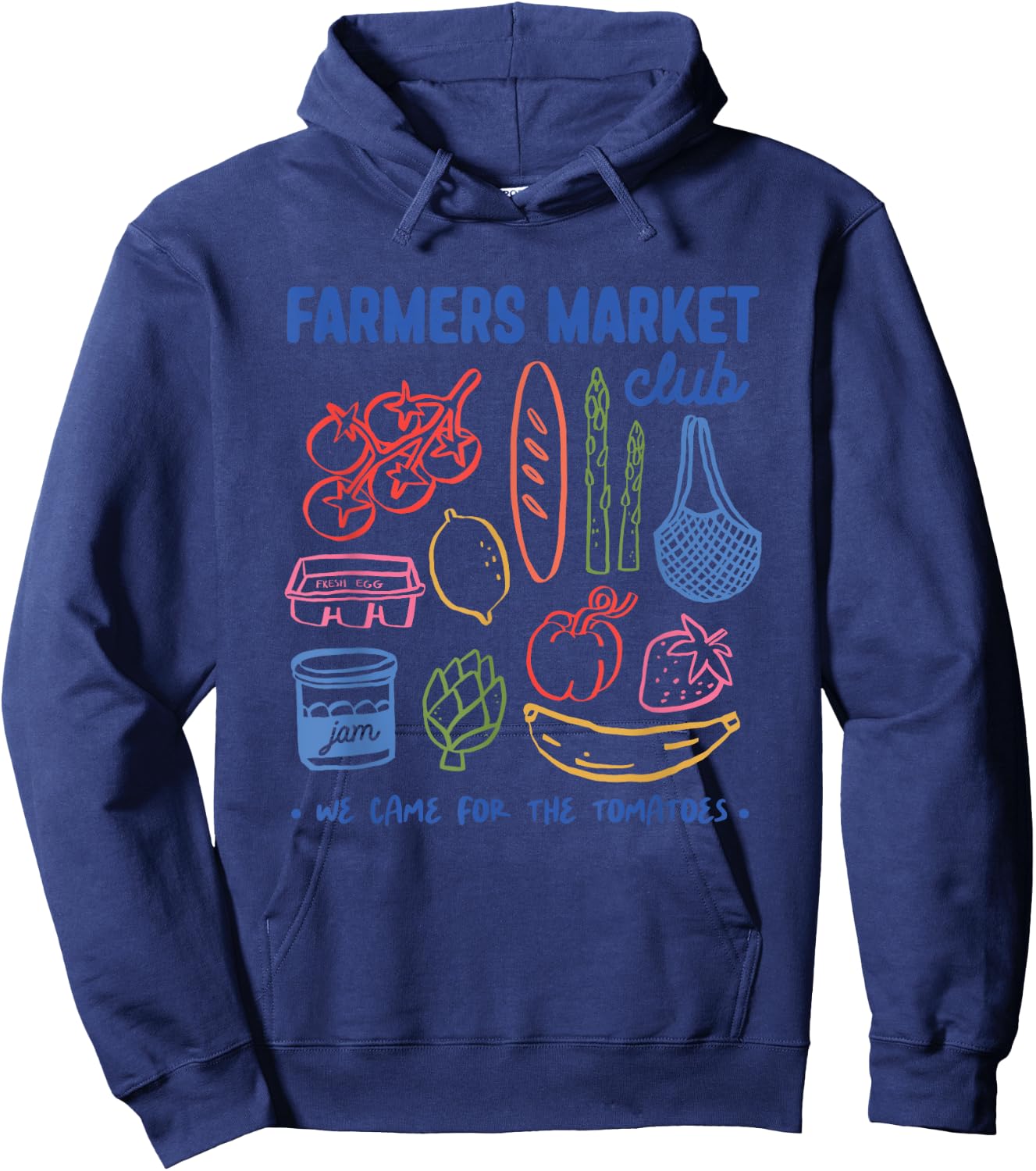 Farmers Market Club We Came For The Tomatoes Hoodie - Hoodie | Navy