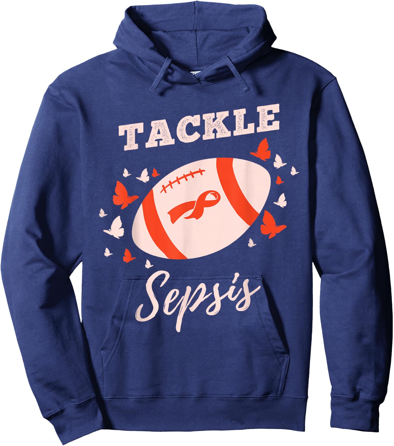 Tackle Sepsis for Sepsis Awareness Hoodie - Hoodie | Navy