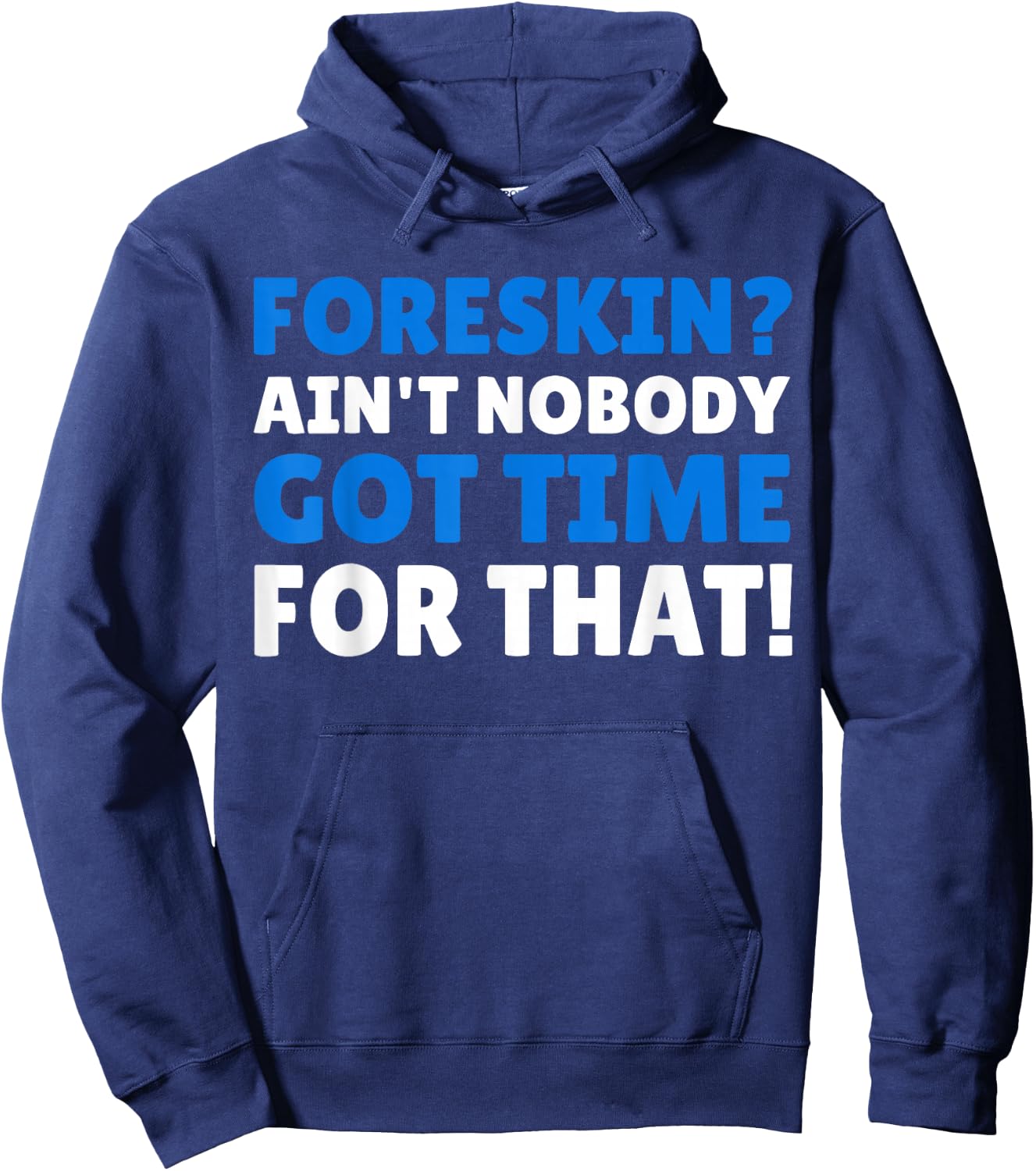 Circumcision Gifts & Funny Foreskin Hoodie - Hoodie | Navy