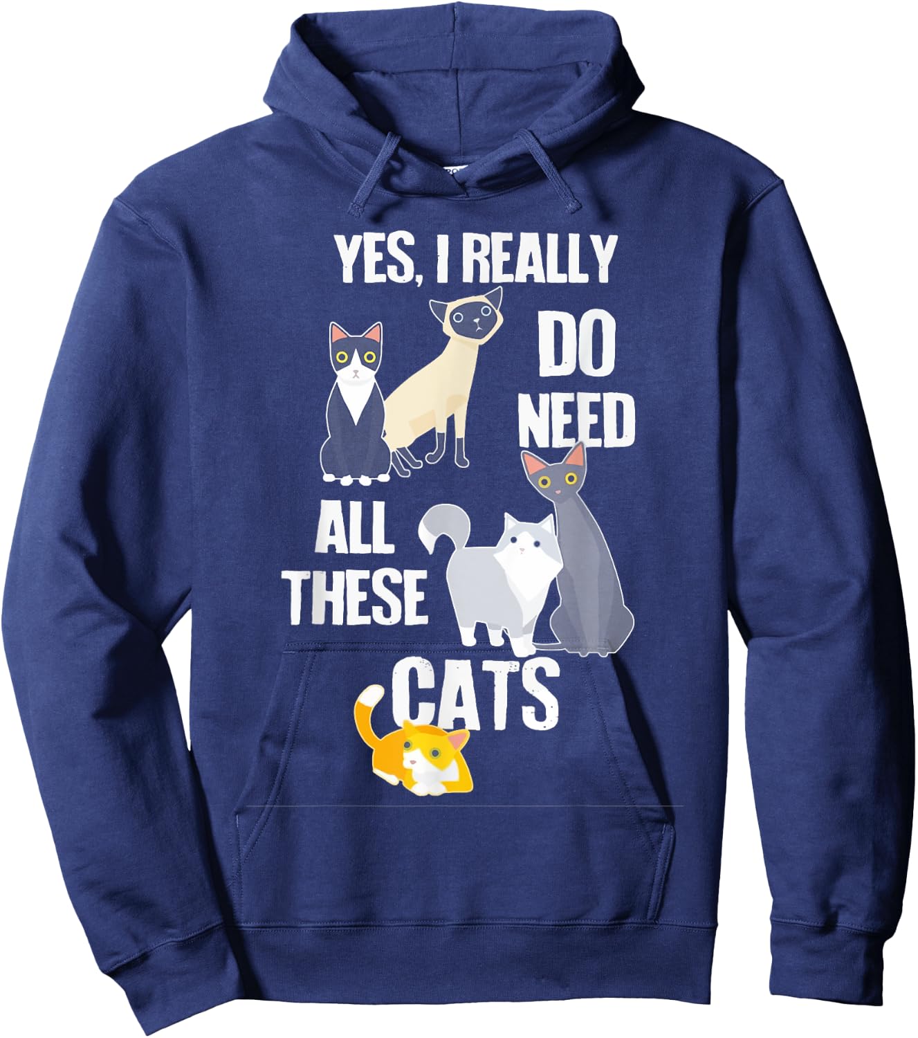 Yes I Really Do Need All These Cats Hoodie - Hoodie | Navy