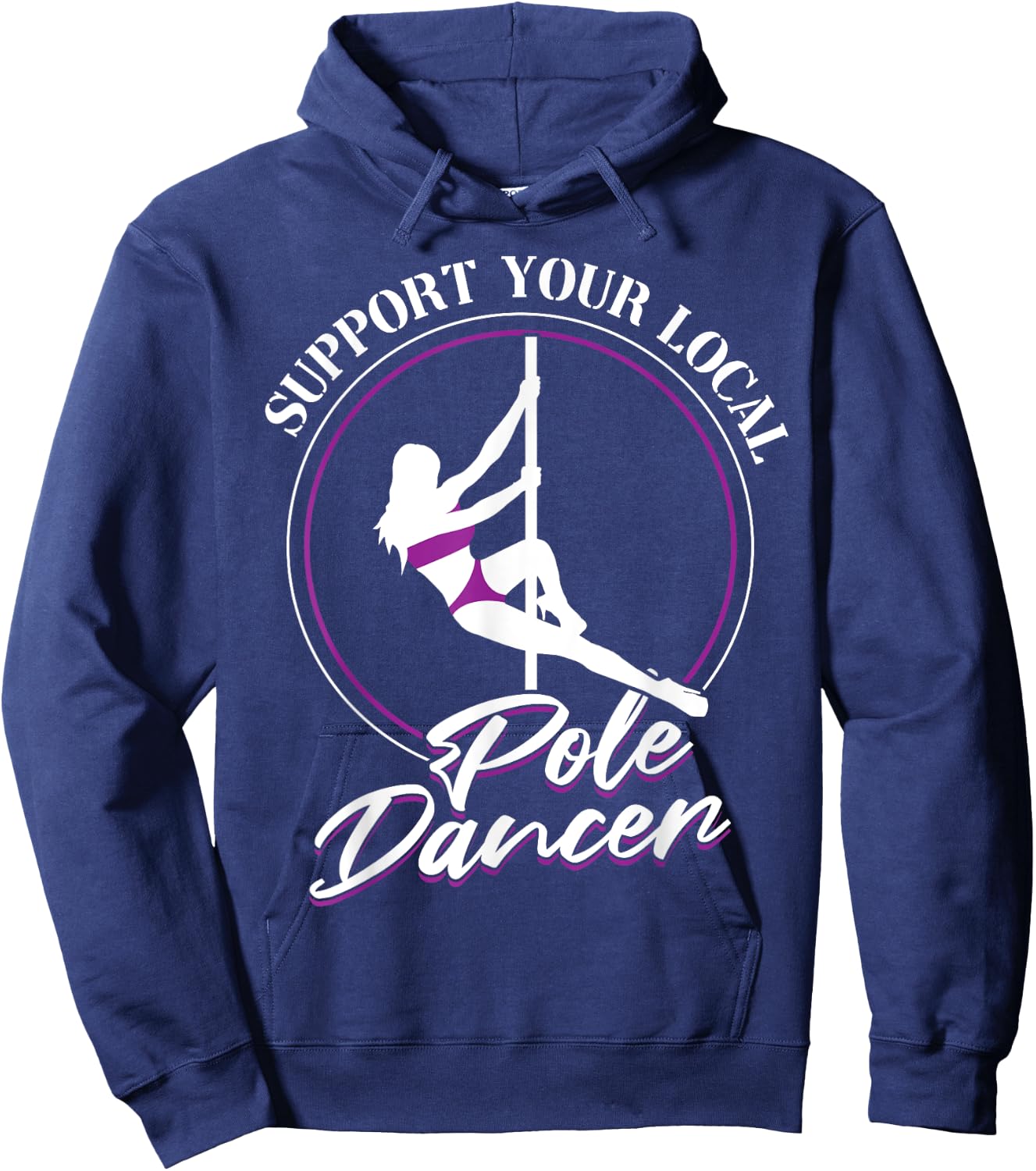 Support Your Local Pole Dancer - Pole Dancing Hoodie - Hoodie | Navy