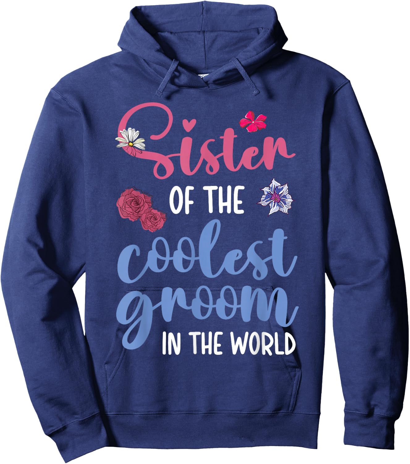 Sister Of The Coolest Groom Sister Of The Groom Hoodie - Hoodie | Navy
